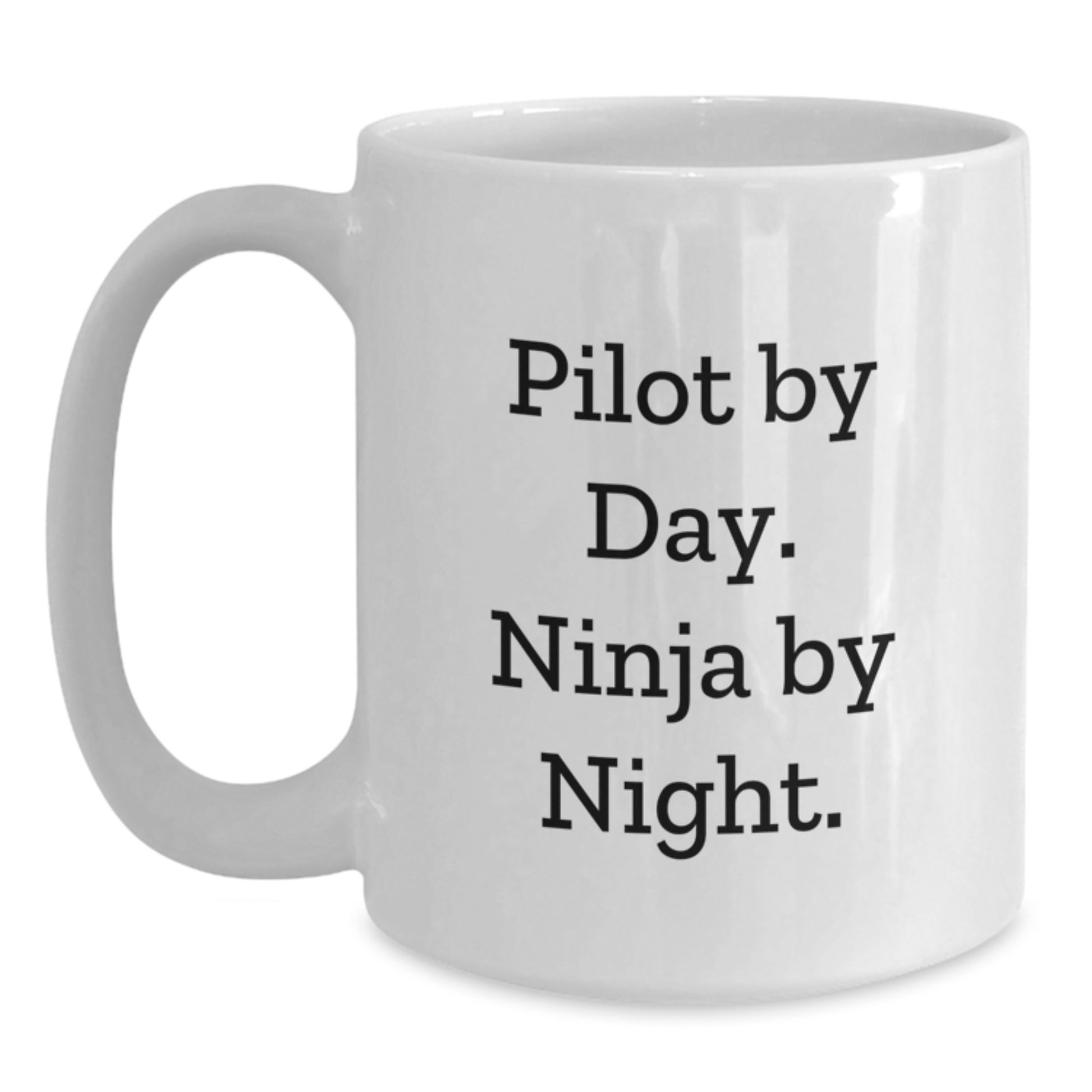 Birthday Gift for Her Pilot By Day Ninja By Night White Coffee Mug - Main
