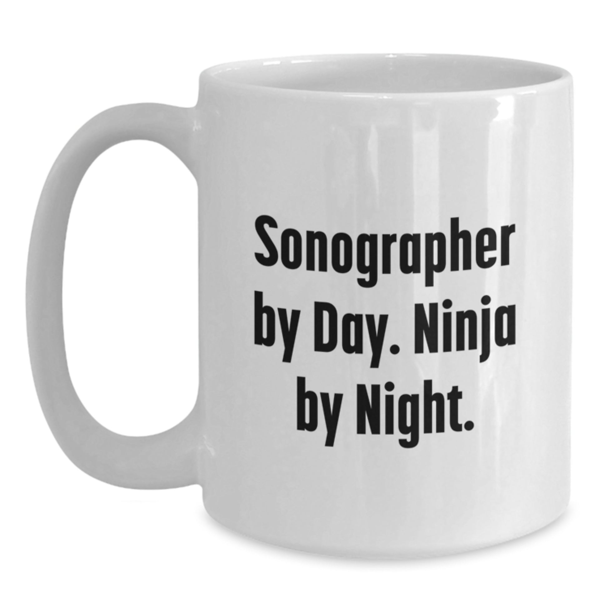 Funny Sonographer Gifts from Family to Graduating Sonographer - White Coffee Mug, Sonographer By Day Ninja By Night, Unique Graduation Unique Gifts - Main