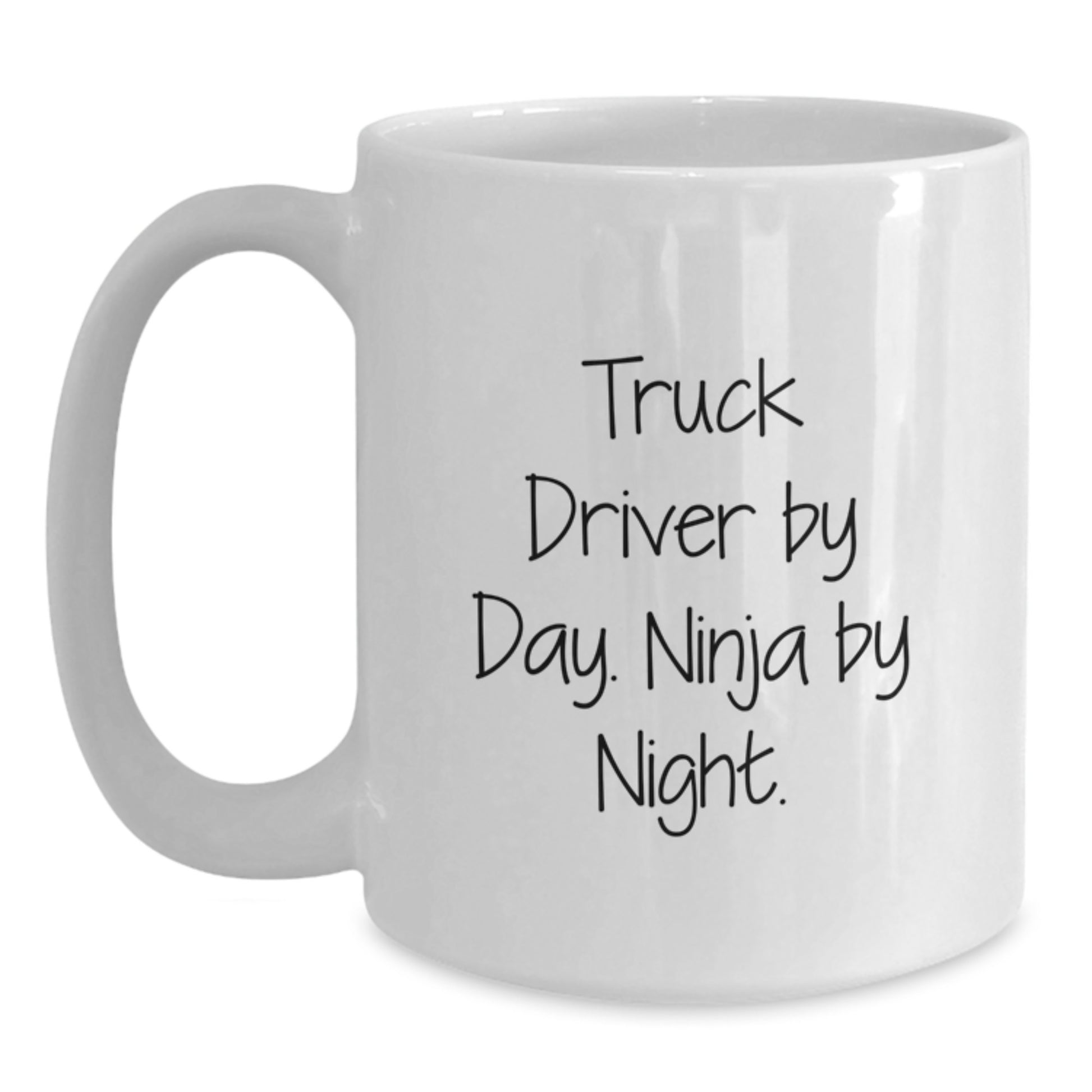 Funny Truck Driver Gifts from Men to Men - White Coffee Mug 'Truck Driver By Day. Ninja By Night.' - Main