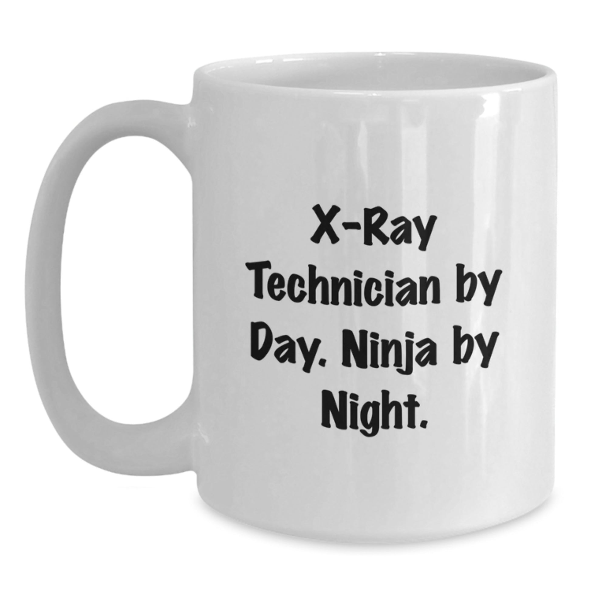 Funny X-Ray Technician Gifts for Men, Unique White Coffee Mug for Friends, X-Ray Technician By Day. Ninja By Night. - Funny Graduation Gifts - Main