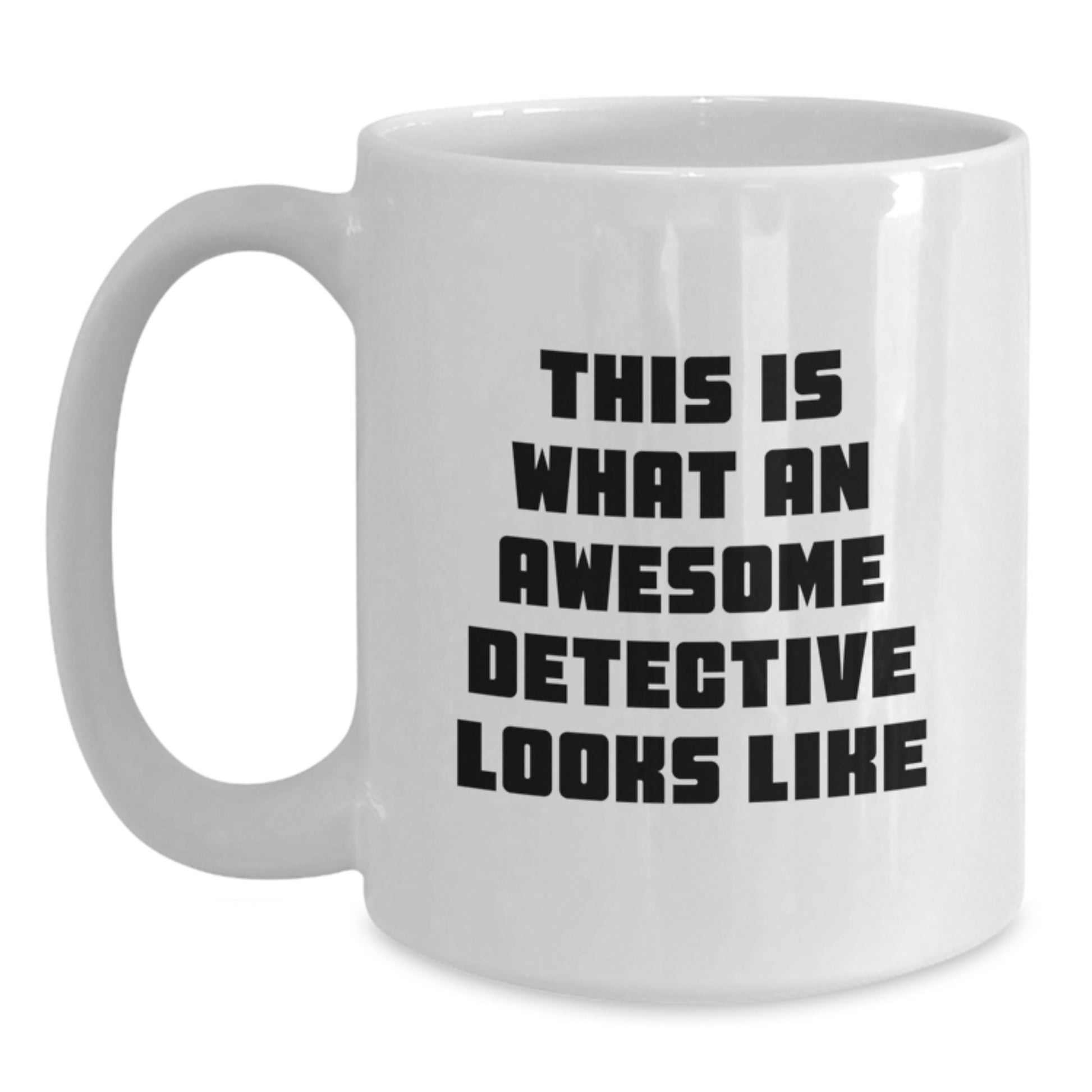 Birthday Gift Detective Mug for Her – This Is What a Detective Looks - Main