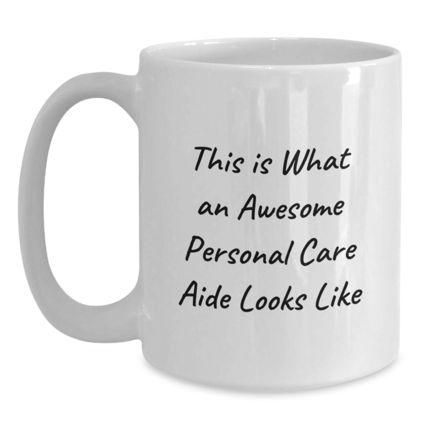 Funny Personal Care Aide Gifts from Men, Unique Valentine's Gifts for Personal Care Aide, This Is What An Awesome Personal Care Aide Looks Like White Coffee Mug - Main