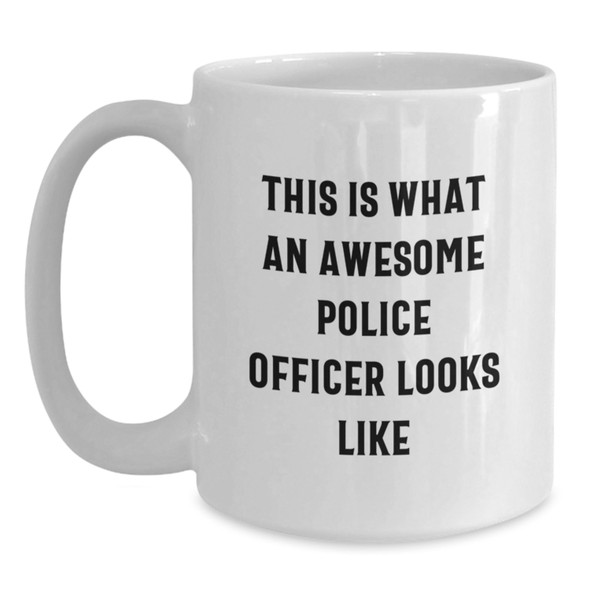 Gifts from Family Members for Police Officer Men, Graduation Unique Gifts, White Coffee Mug with Funny Quote 'This Is What An Awesome Police Officer Looks Like' - Main
