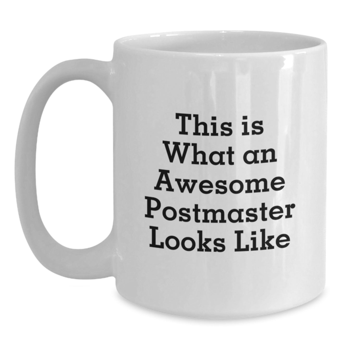 Postmaster Inspiration Gifts from Friends Unique White Coffee Mug - This Is What An Awesome Postmaster Looks Like, Funny Quote Mug for Graduation - Main