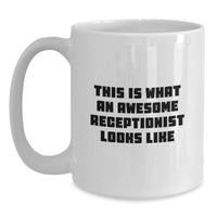 Load image into Gallery viewer, Funny Quote Gifts for Receptionists, White Coffee Mug from Friends, Perfect Valentine's Unique Gifts for Women, Receptionist Office Decor - Main

