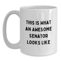 Load image into Gallery viewer, Funny Senator Gifts, White Coffee Mugs for Senator, This Is What An Awesome Senator Looks Like Valentine's Unique Gifts from Friends to Senator - Main
