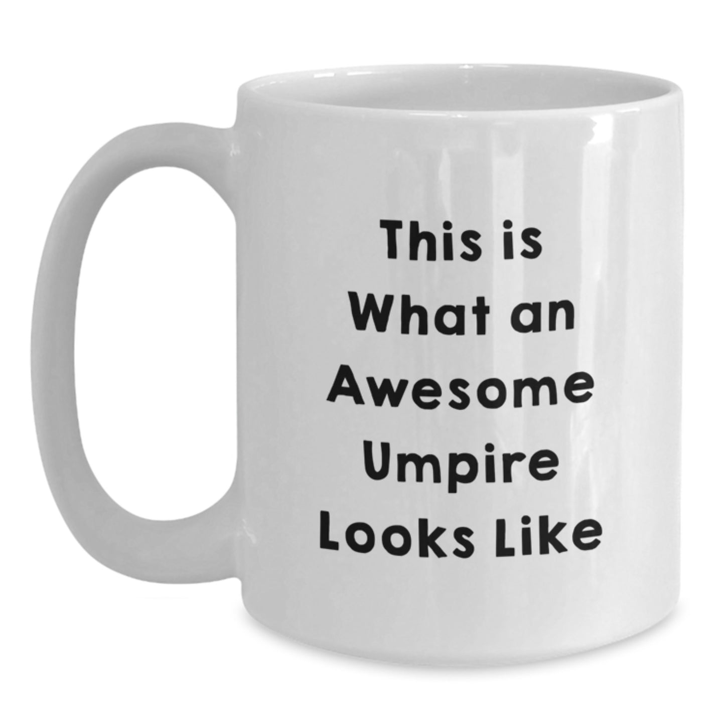 Funny Umpire Gifts for Graduation, Gifts from Friends to Umpire, White Coffee Mug with Quote 'This Is What An Awesome Umpire Looks Like' - Main