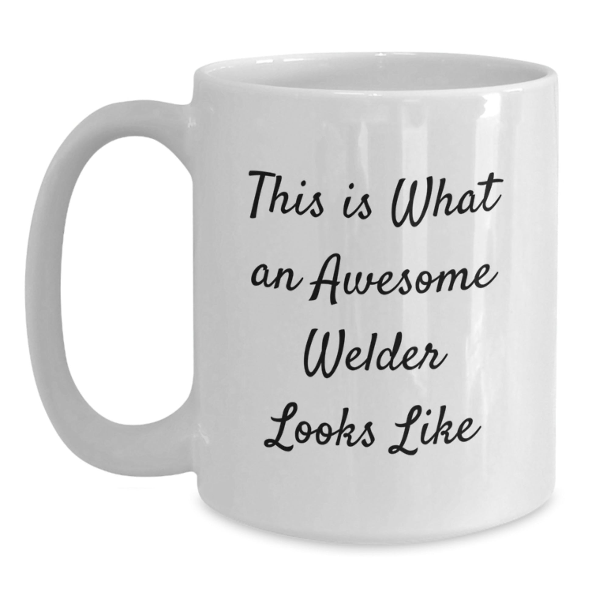 Funny Welder Gifts, This Is What An Awesome Welder Looks Like White Coffee Mug, Perfect Christmas Unique Gifts from Men to Welder Friends - Main