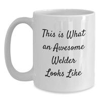 Load image into Gallery viewer, Funny Welder Gifts, This Is What An Awesome Welder Looks Like White Coffee Mug, Perfect Christmas Unique Gifts from Men to Welder Friends - Main

