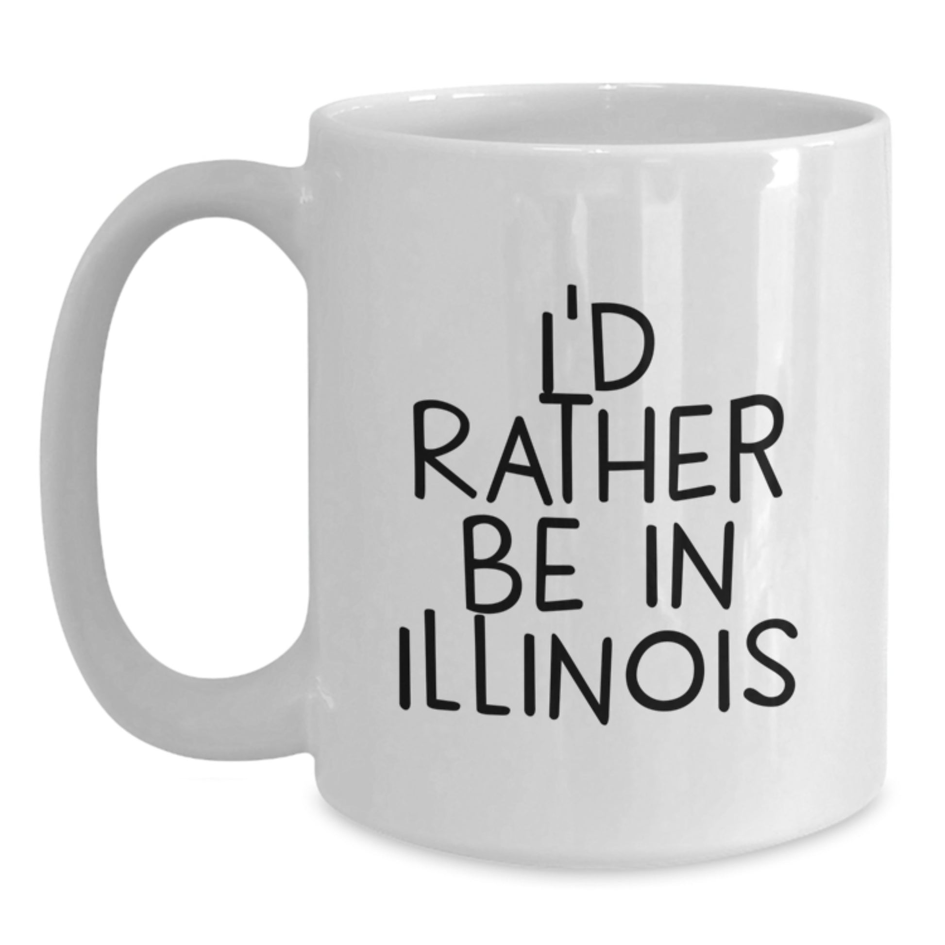 Funny Illinois Gifts for Men from Friends, I'd Rather Be In Illinois White Coffee Mug, Perfect for Graduation Unique Gifts - Main