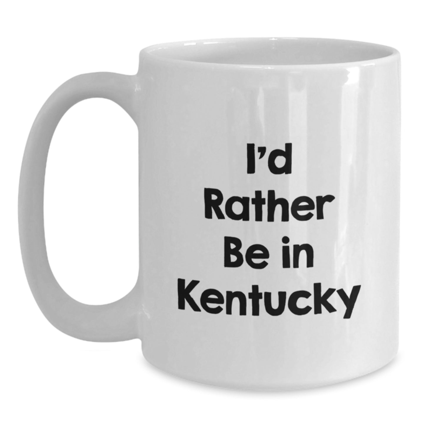 Kentucky Keepsake White Coffee Mug for Him Birthday Gift 'I'd Rather Be - Main
