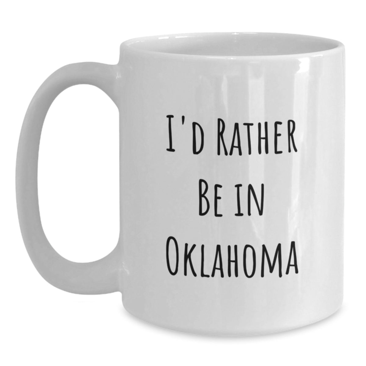 Oklahoma Gift for Him - I'd Rather Be In Oklahoma Keepsake Coffee Mug - Main