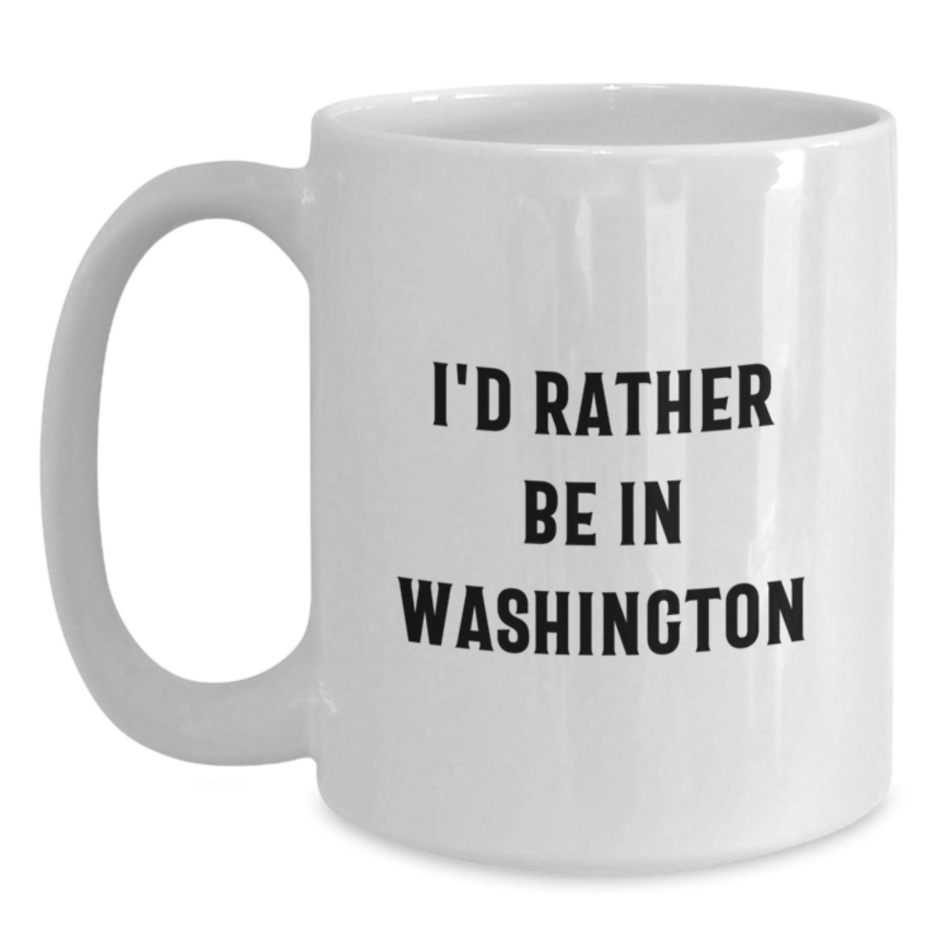 Washington State Enthusiast Funny Quote White Coffee Mug Gift for Friends, Lovers of Seattle and Washington, Perfect for Valentine's - Main