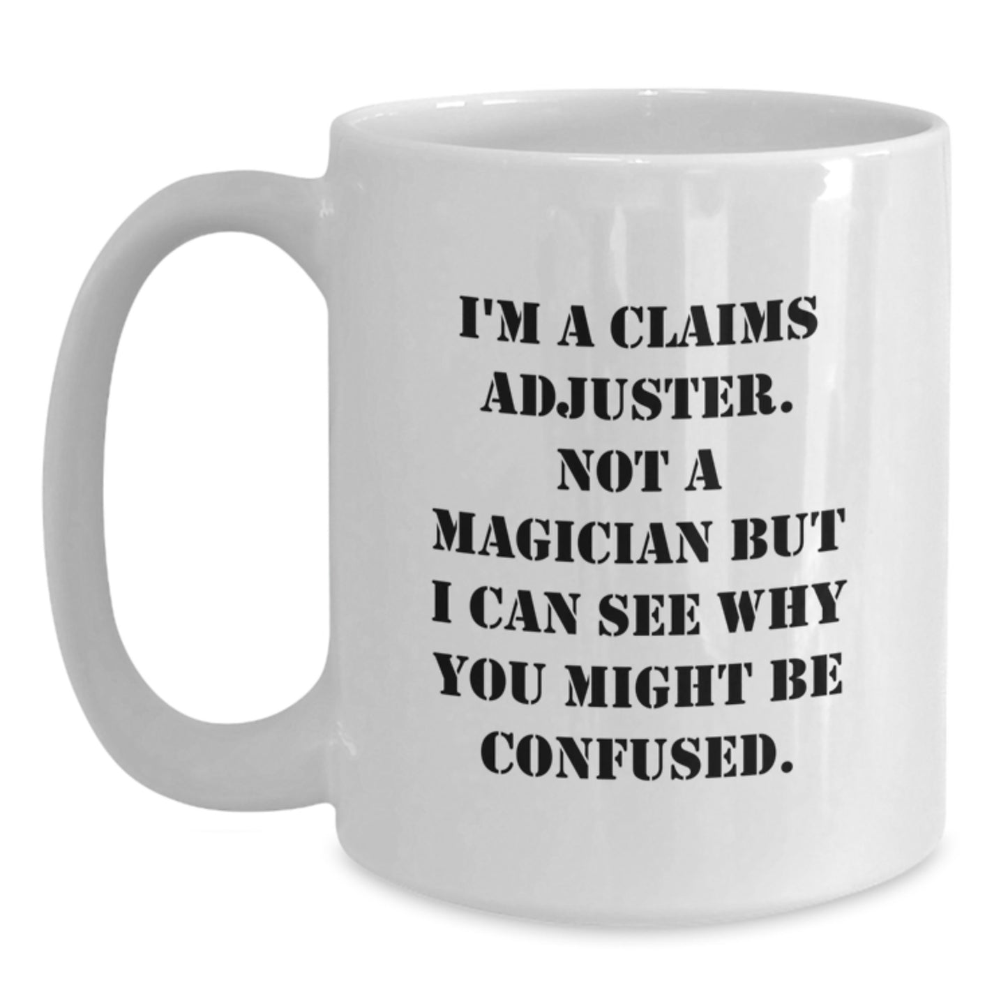 Claims Adjuster Keepsake White Coffee Mug for Him Birthday Gift - Main
