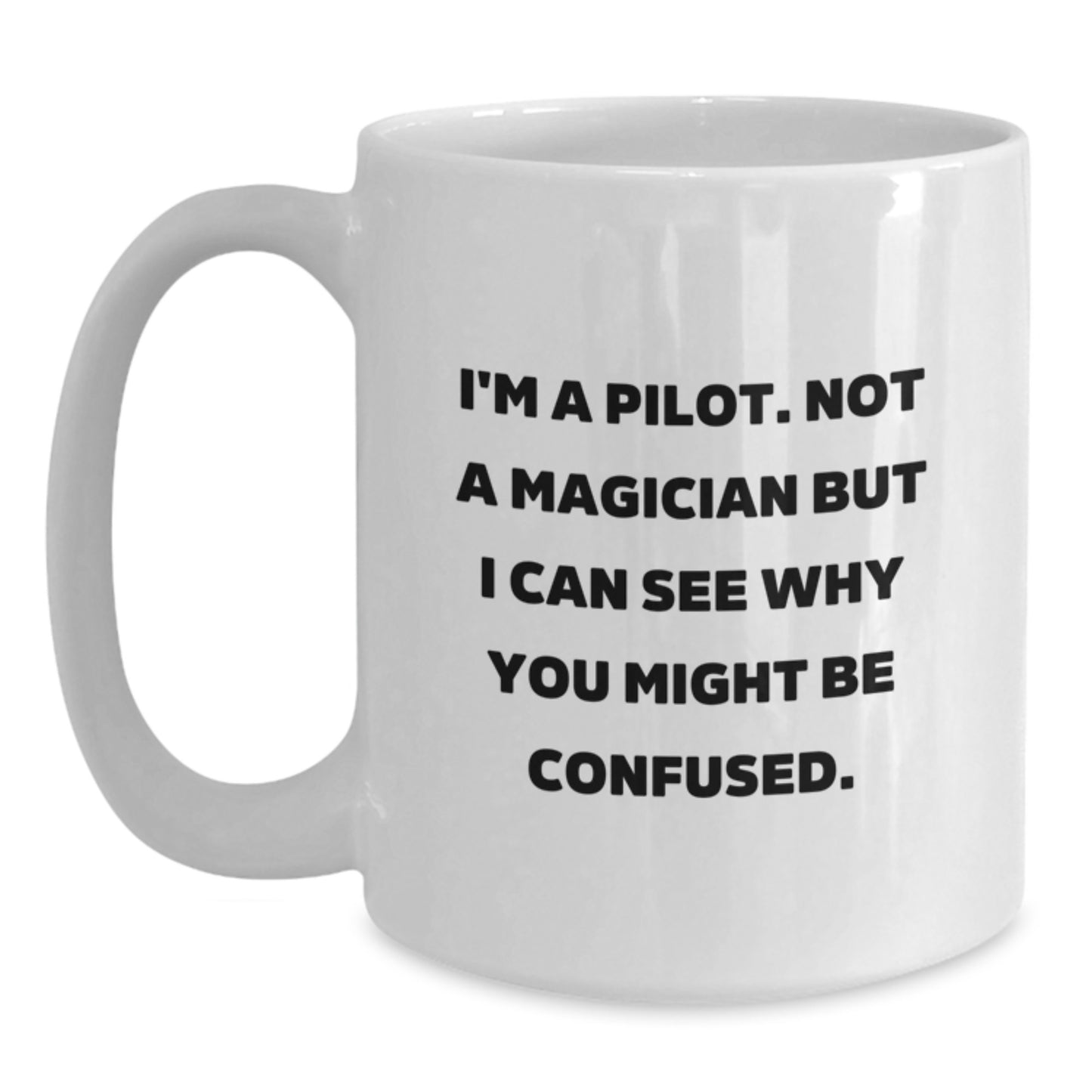 Inspiring Pilot Gifts from Friends to Graduating Pilots, Funny Pilot White Coffee Mug, Unique White Coffee Mug for Pilot Lovers - Main
