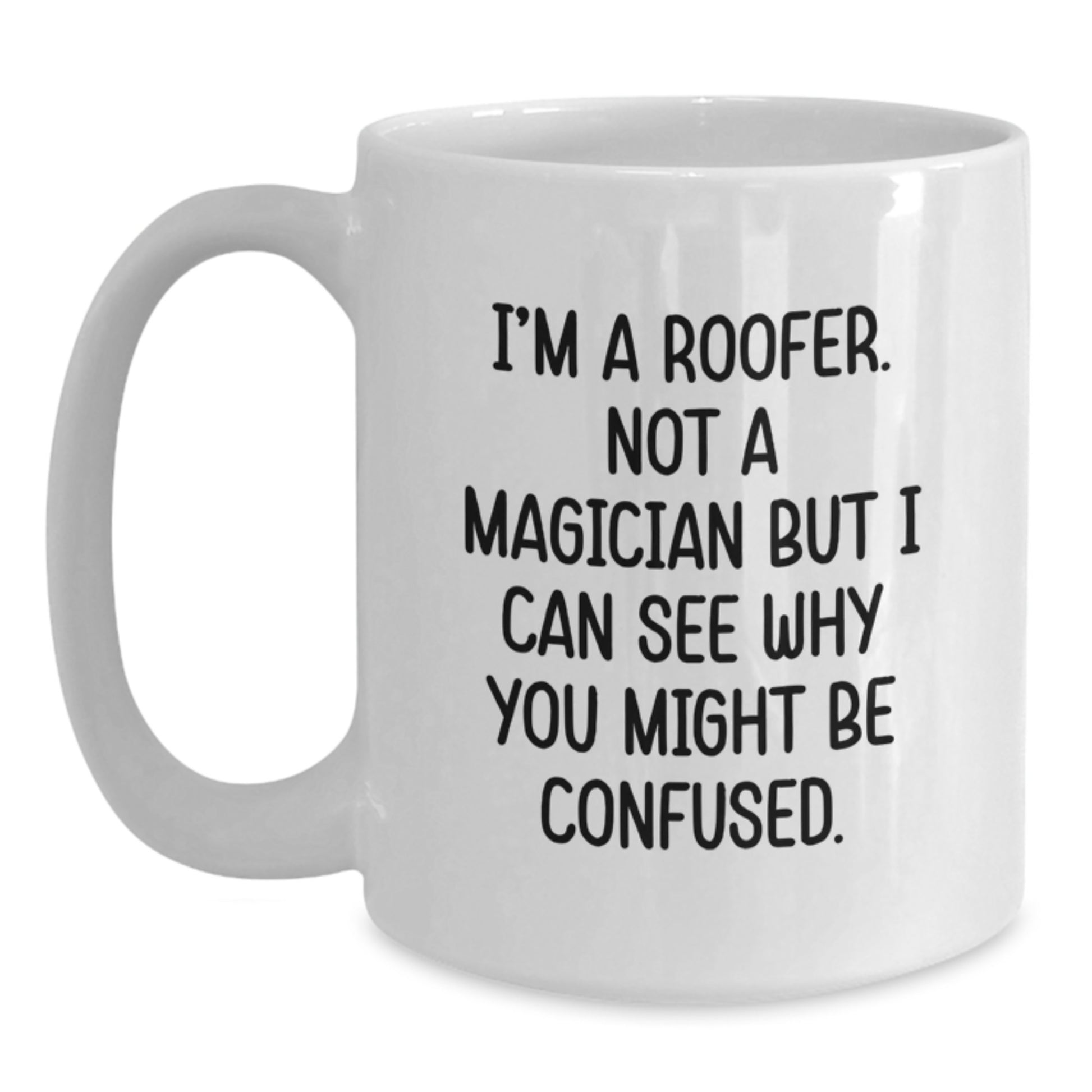 Birthday Gift Roofer Keepsake White Coffee Mug for Her with Quote - Main