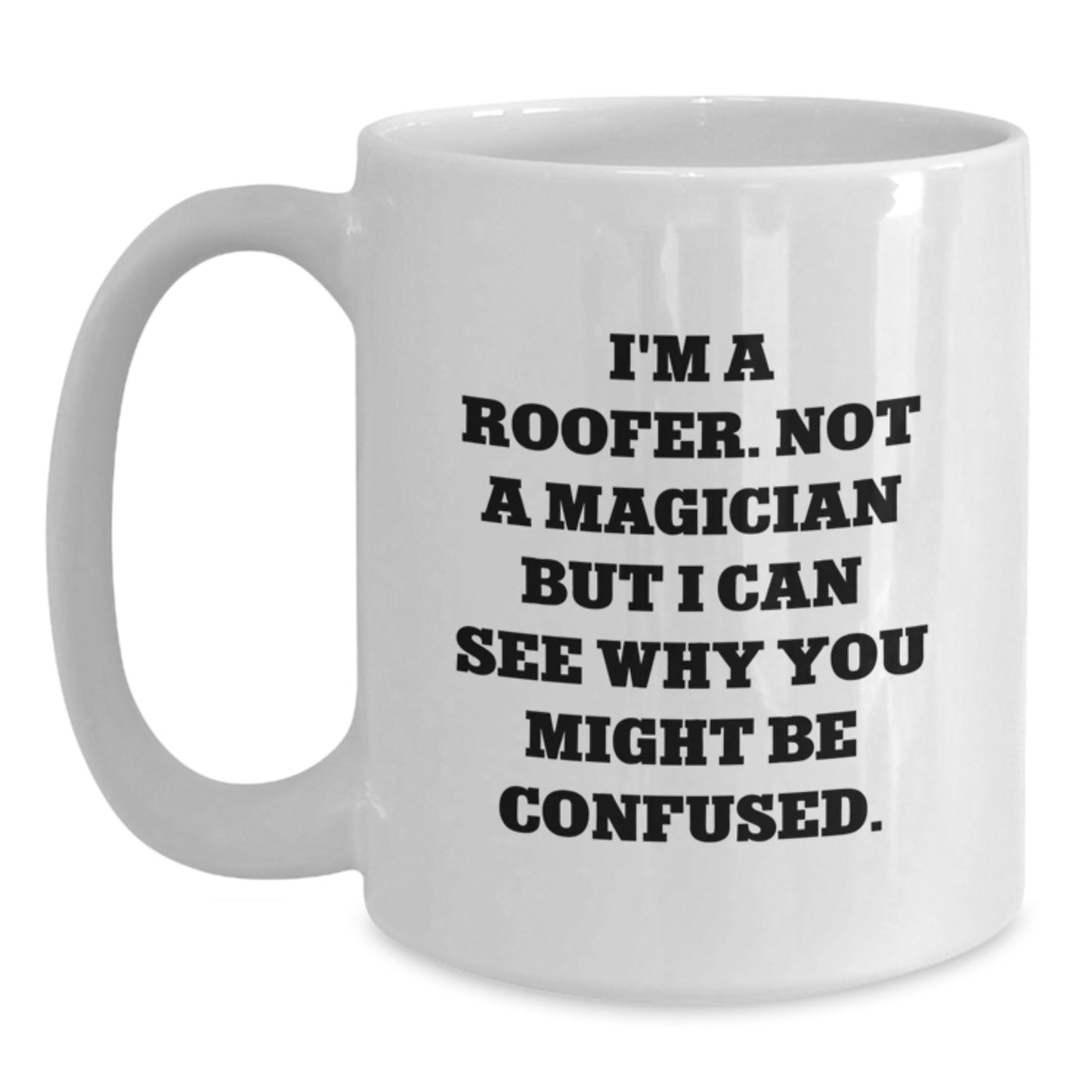 Roofer Keepsake White Coffee Mug for Him Birthday Gift - Main