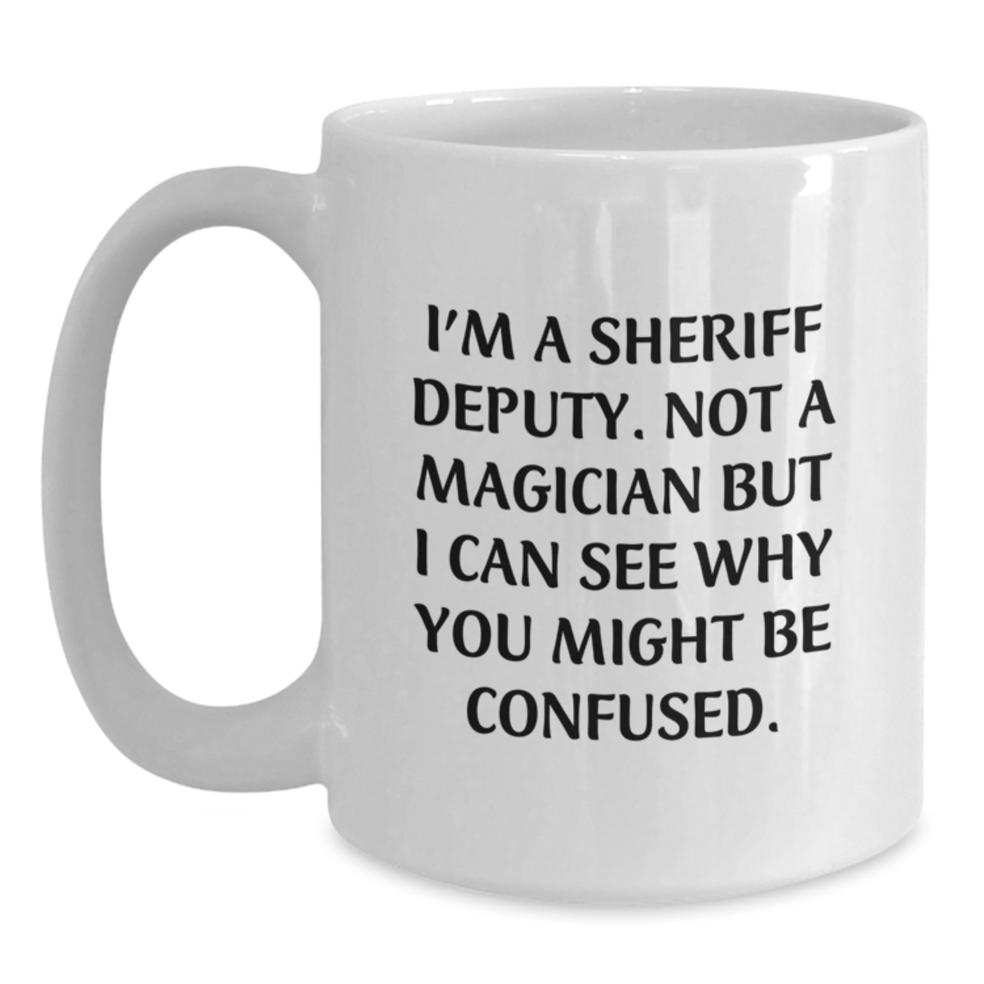 Sheriff Deputy Keepsake Mug for Him Birthday Gift 11oz Ceramic Microwave - Main