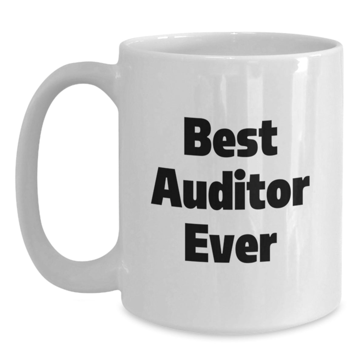 Auditor Gift for Him - Best Auditor Ever Keepsake White Coffee Mug - Main