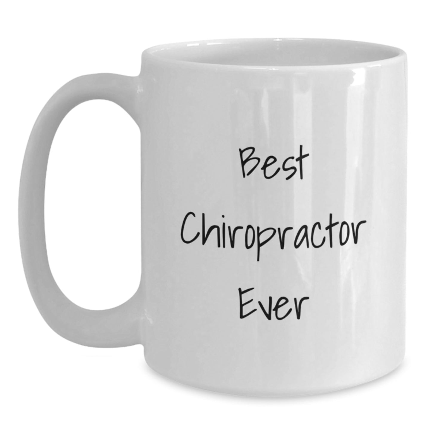 Funny Chiropractor Gifts for Men, Women, and Friends - Best Chiropractor Ever White Coffee Mug for Valentine's Unique Presents from Family, Office, Coworkers - Main