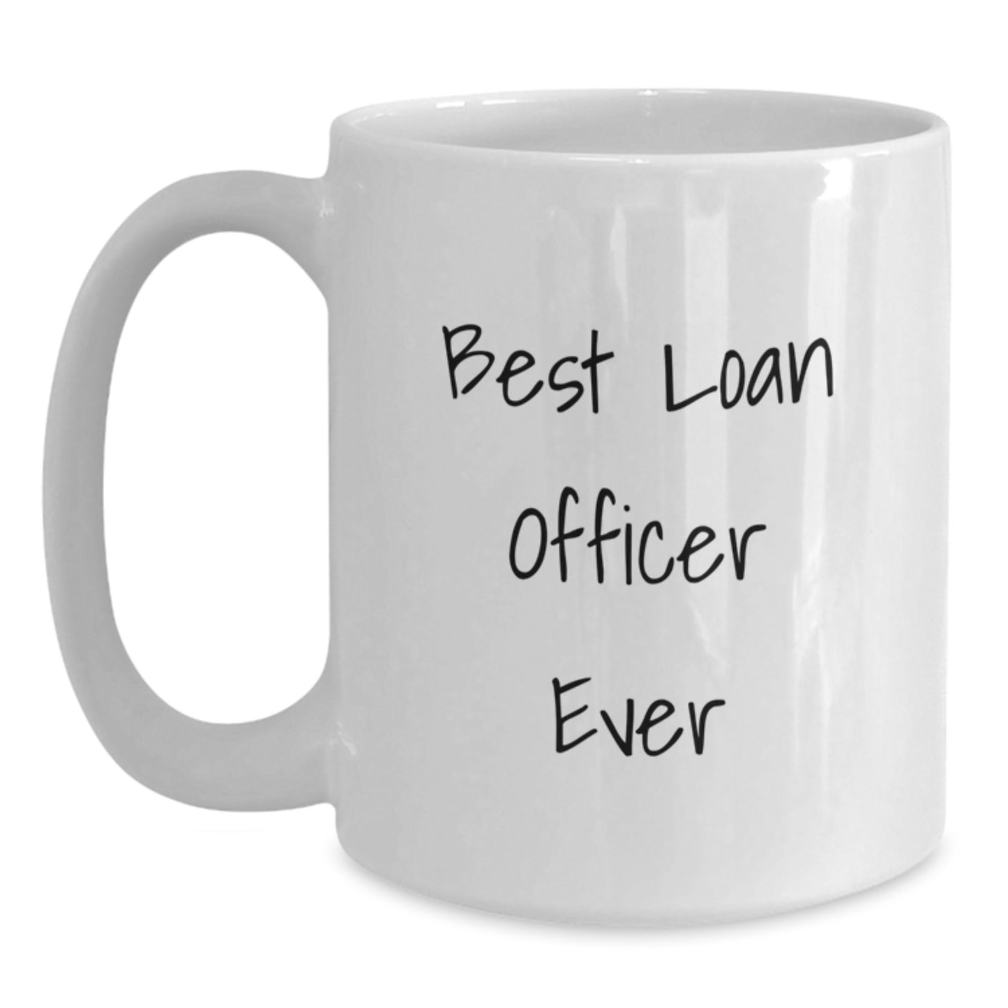 Best Loan Officer Ever Keepsake Ceramic Mug for Him Birthday Gift - Main