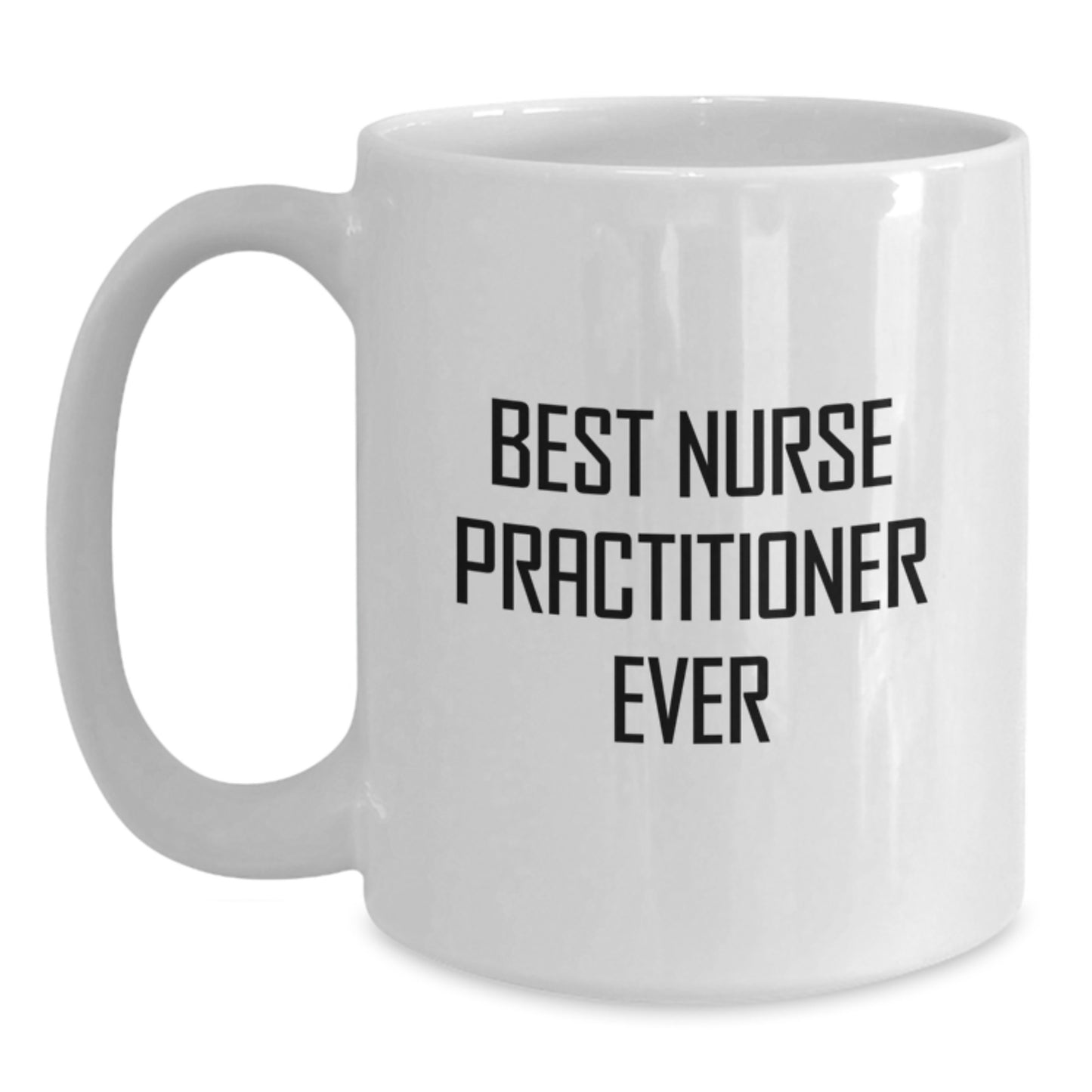 Best Nurse Practitioner Ever Keepsake Mug for Him Birthday Gift - Main