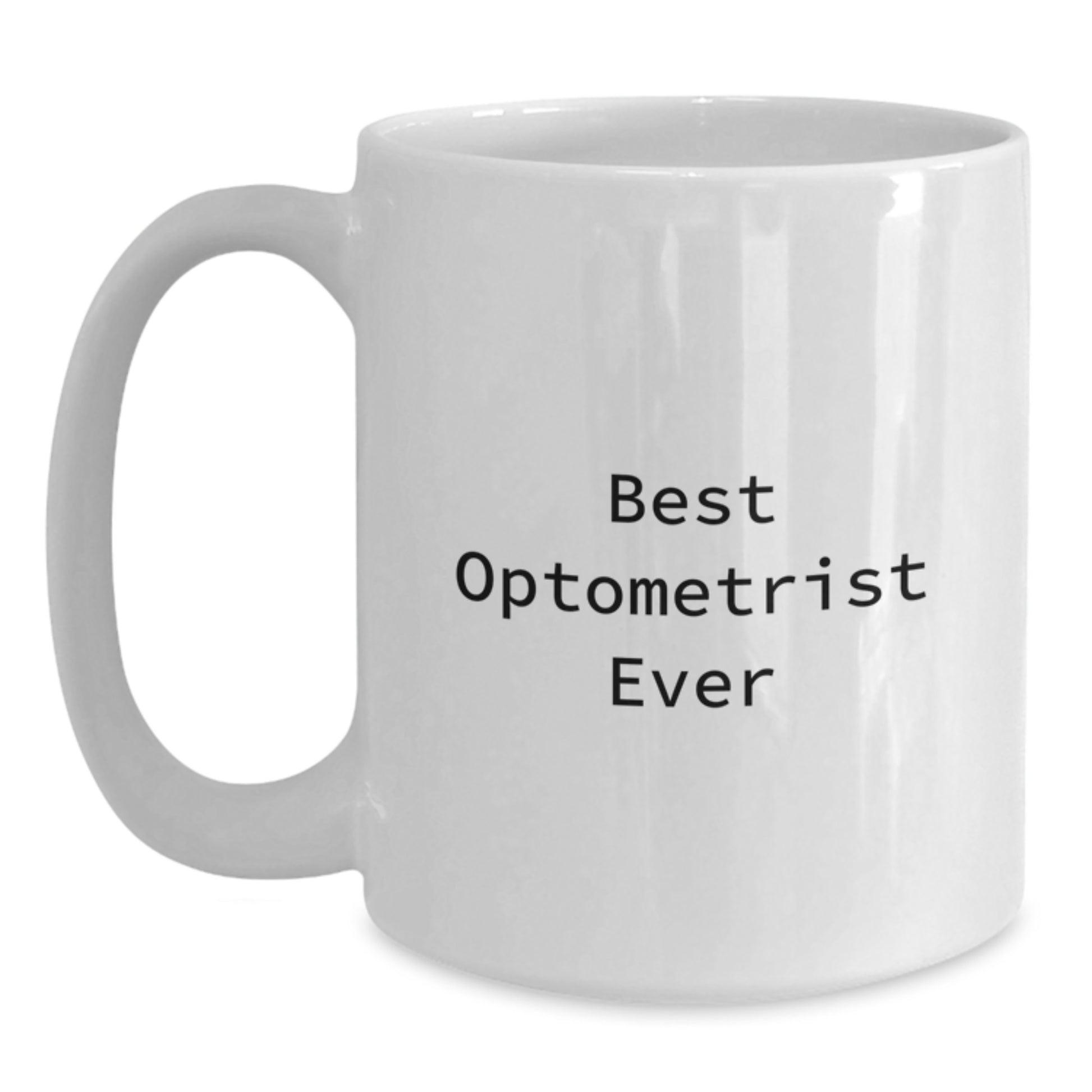 For Him Keepsake Birthday Gift Best Optometrist Ever Ceramic Mug - Main