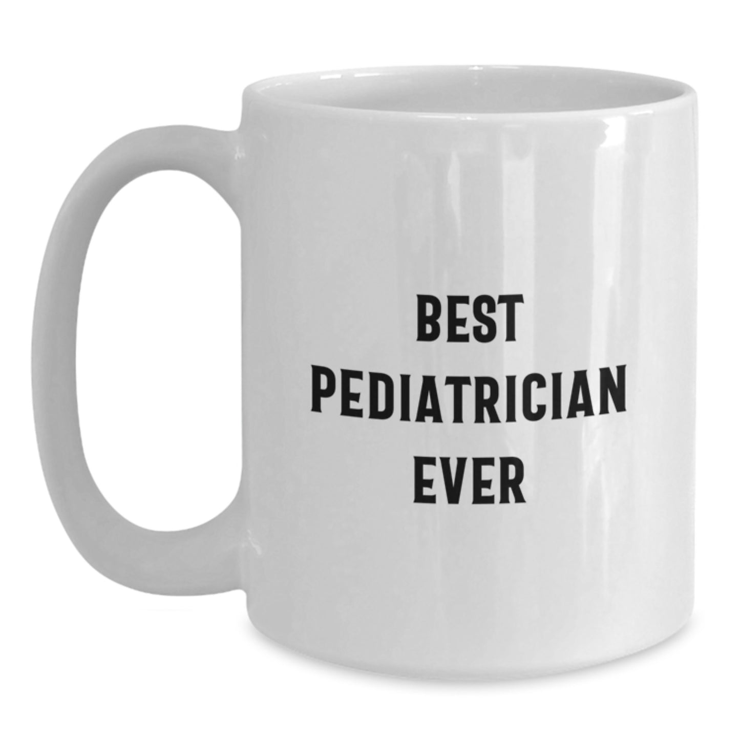 Funny Gifts from Family and Friends for Pediatrician Best Mom Ever Valentine's White Coffee Mug - Main