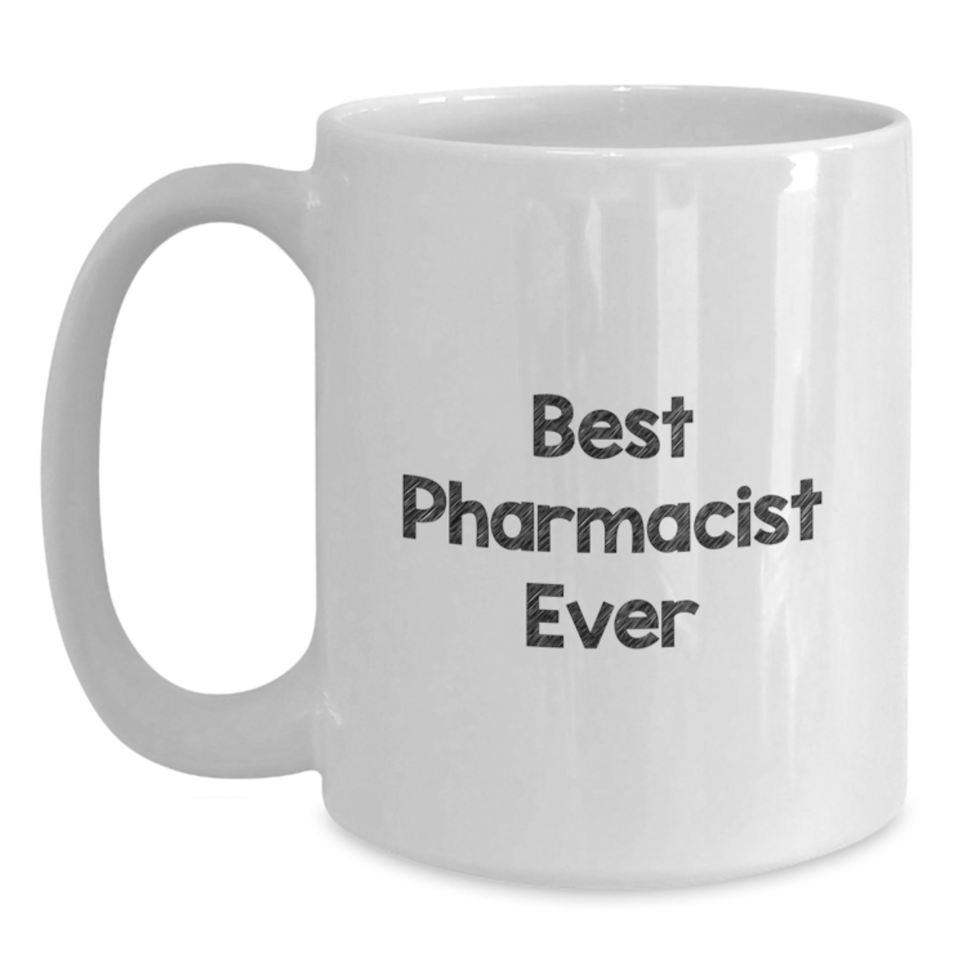 Funny Pharmacist White Coffee Mug Gifts from Men to Best Pharmacist Ever, Valentine's Unique Gifts for Pharmacist Friends - Main
