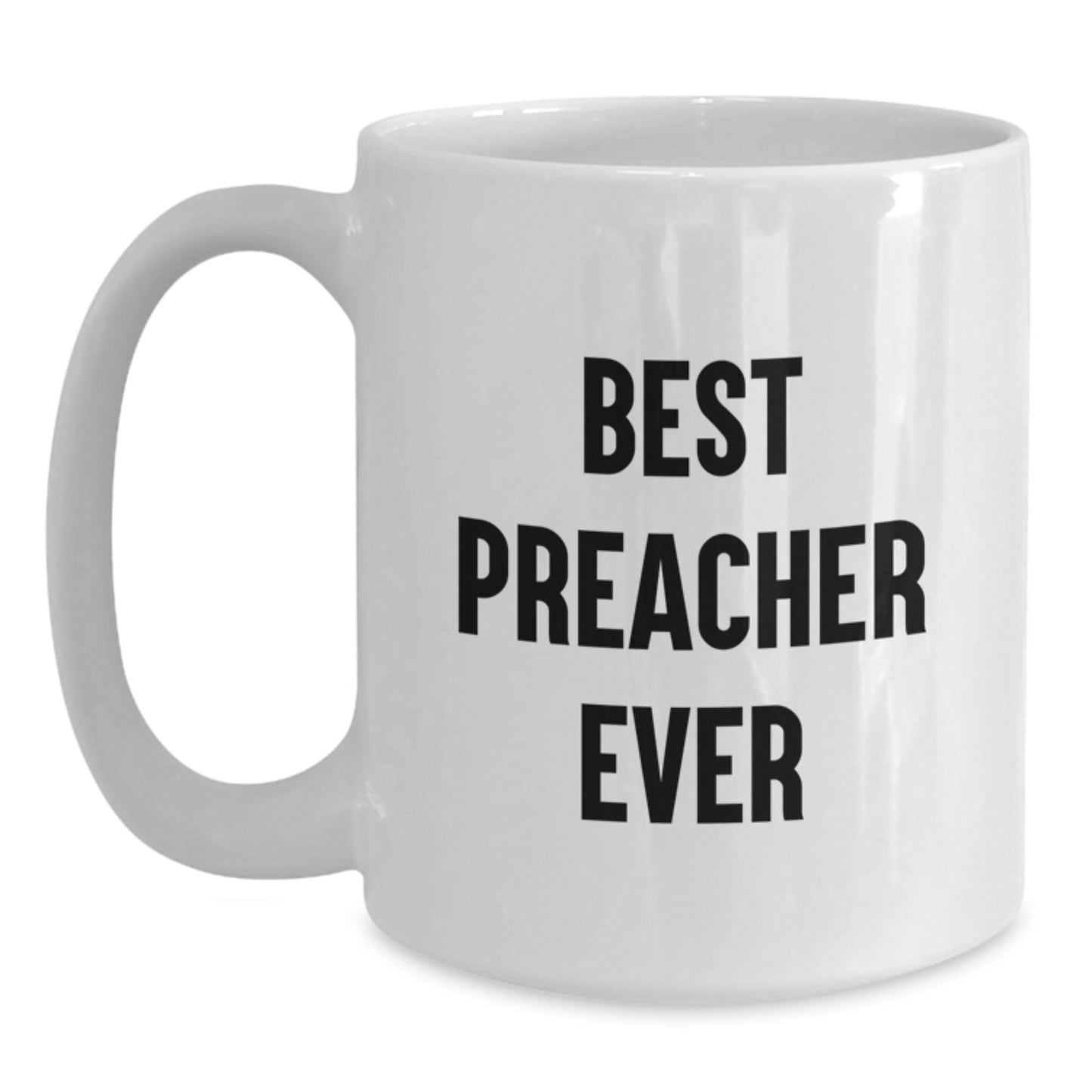 Birthday Gift for Her Best Preacher Ever White Coffee Mug Ceramic - Main