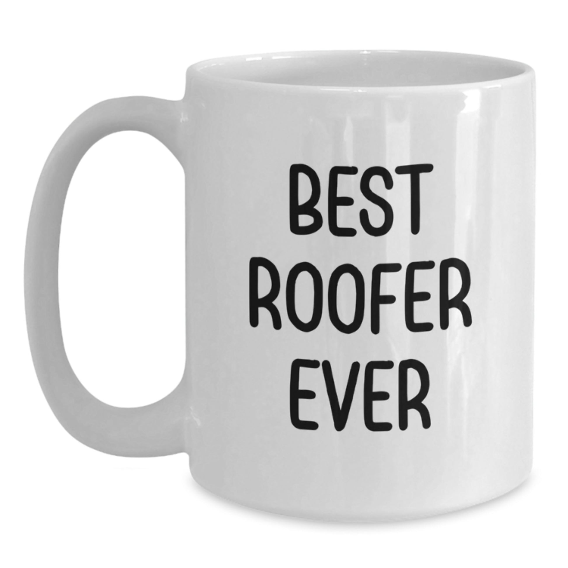 Best Roofer Ever Keepsake Ceramic White Coffee Mug for Him Birthday Gift - Main
