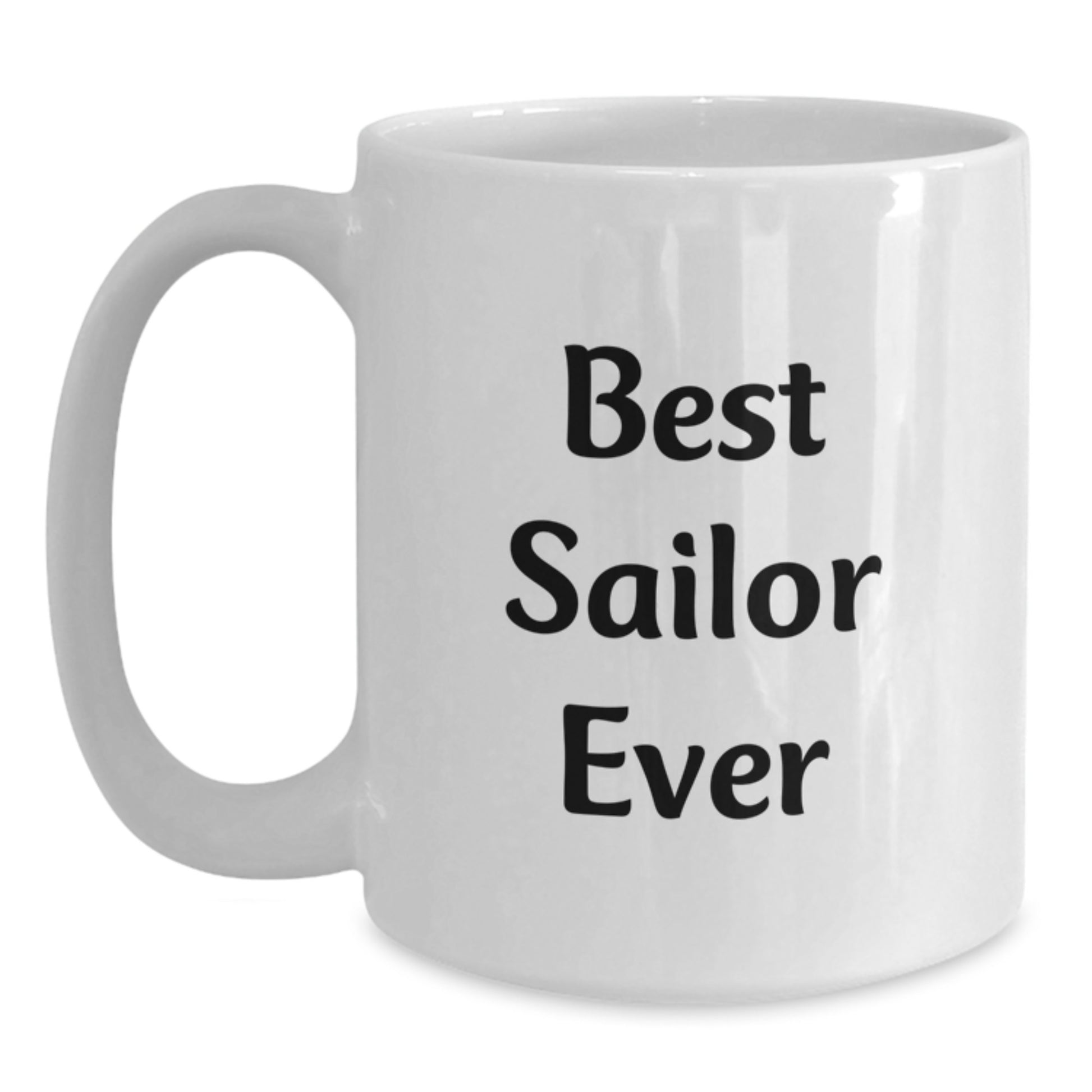 Best Sailor Ever Keepsake White Ceramic Mug for Him Birthday Gift - Main