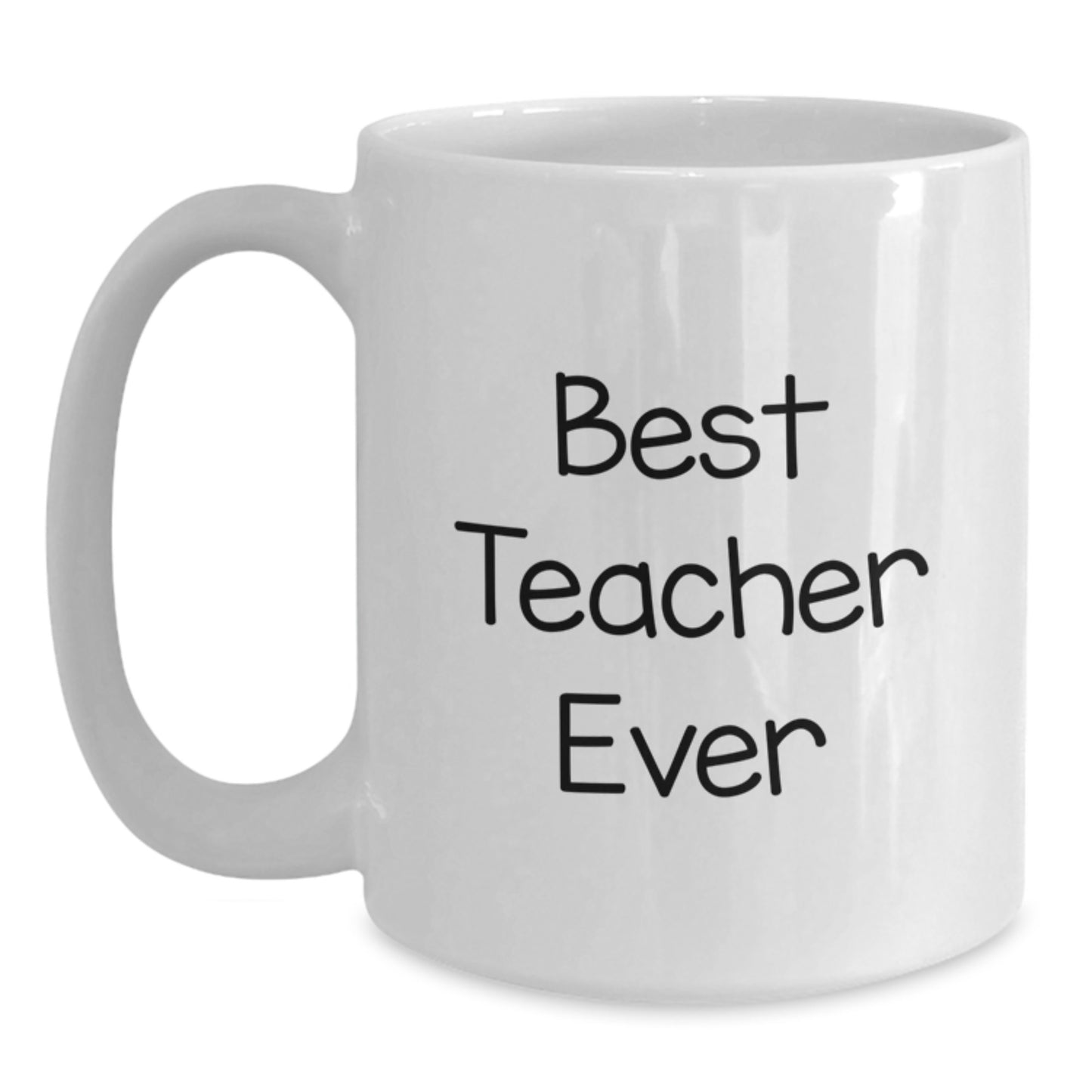 Funny Teacher Gifts from Friends, Best Teacher Ever White Coffee Mug for Birthday Unique Gifts - Main