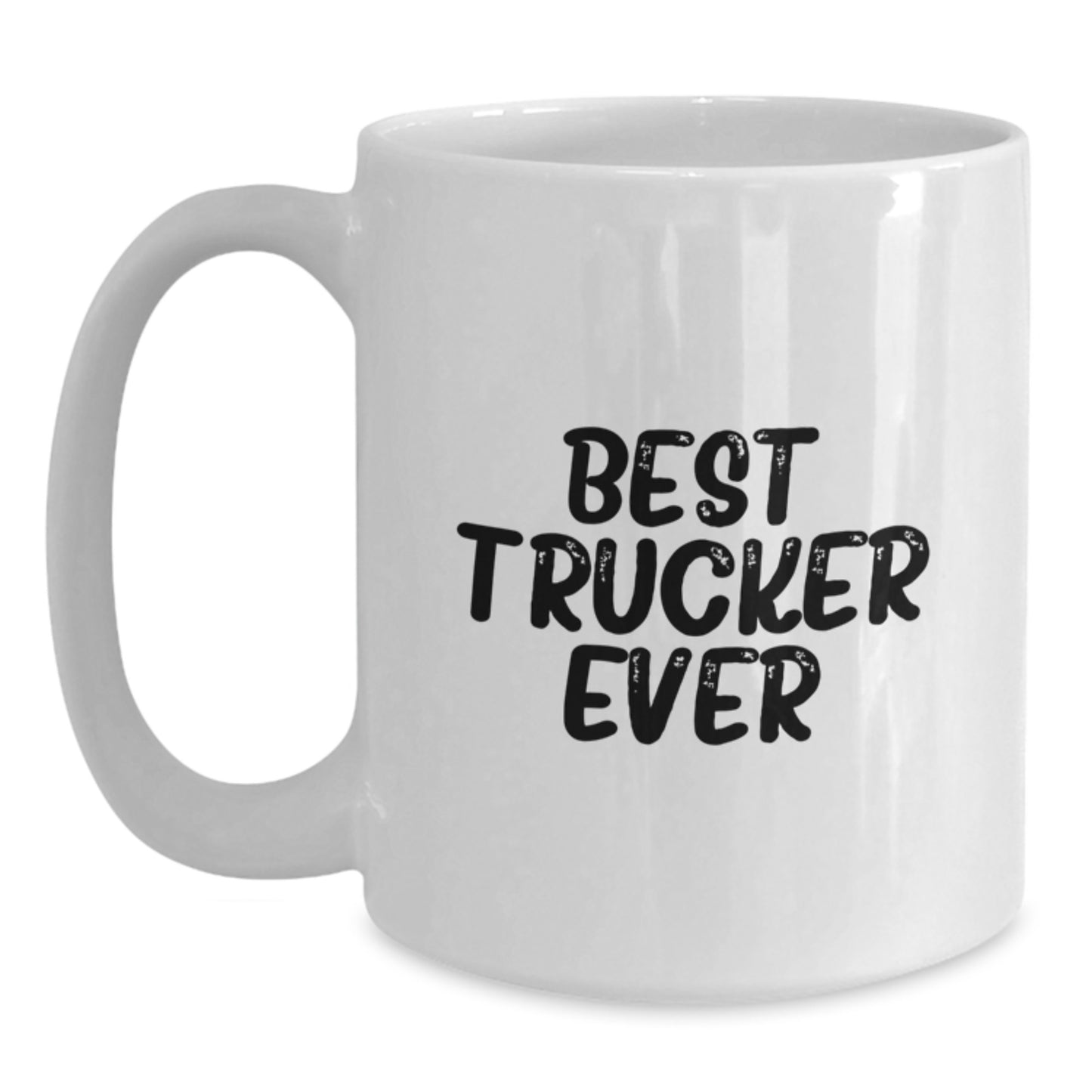 Best Trucker Ever Keepsake Ceramic White Mug for Him Birthday Gift - Main
