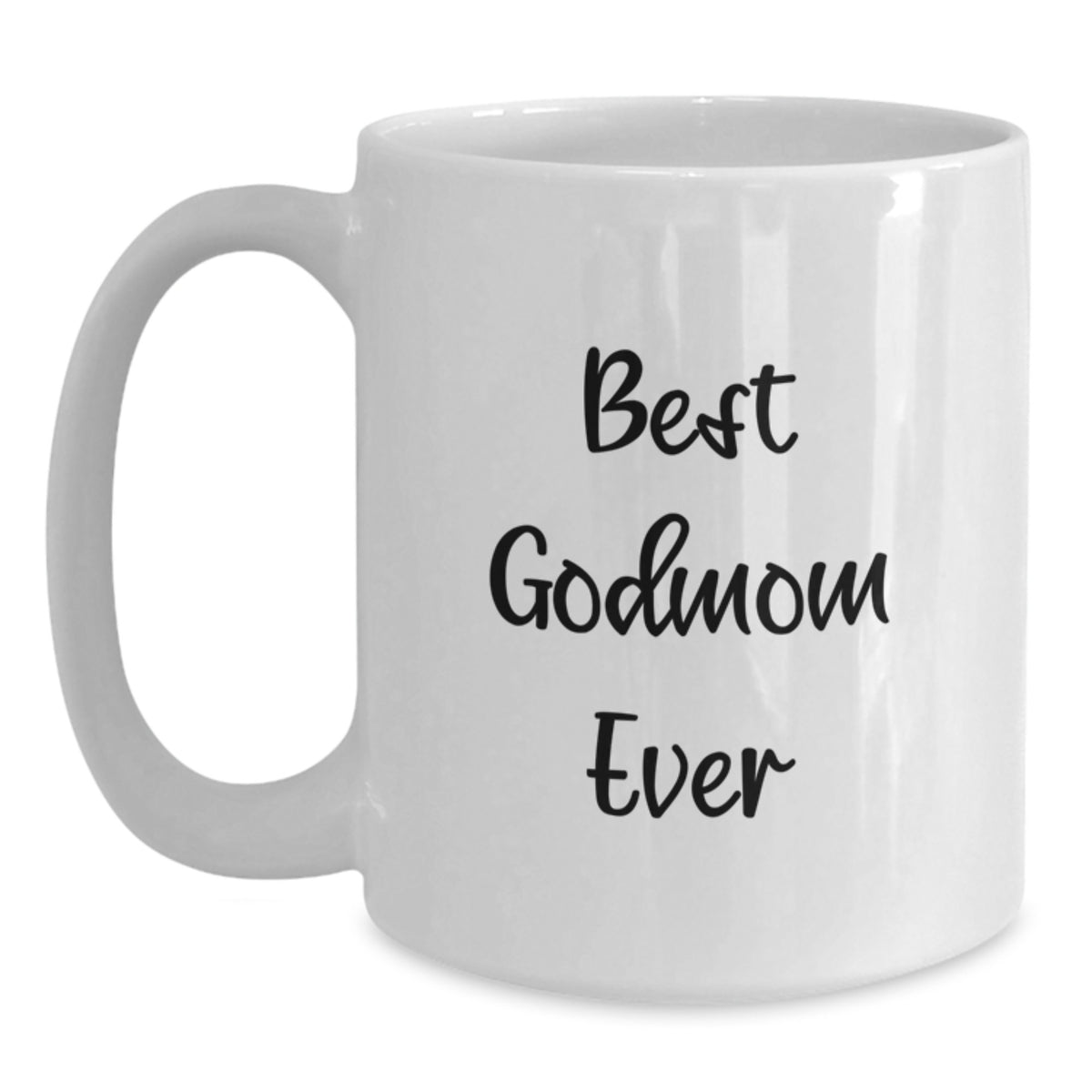 Godmom Keepsake Gift A Lighthearted 'Best Godmom Ever' Coffee Mug - Main
