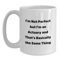 Load image into Gallery viewer, Quirky Actuary Gifts Funny Quote White Coffee Mugs for Graduation, Gifts from Family to Actuary Friends, 11oz or 15oz - Main
