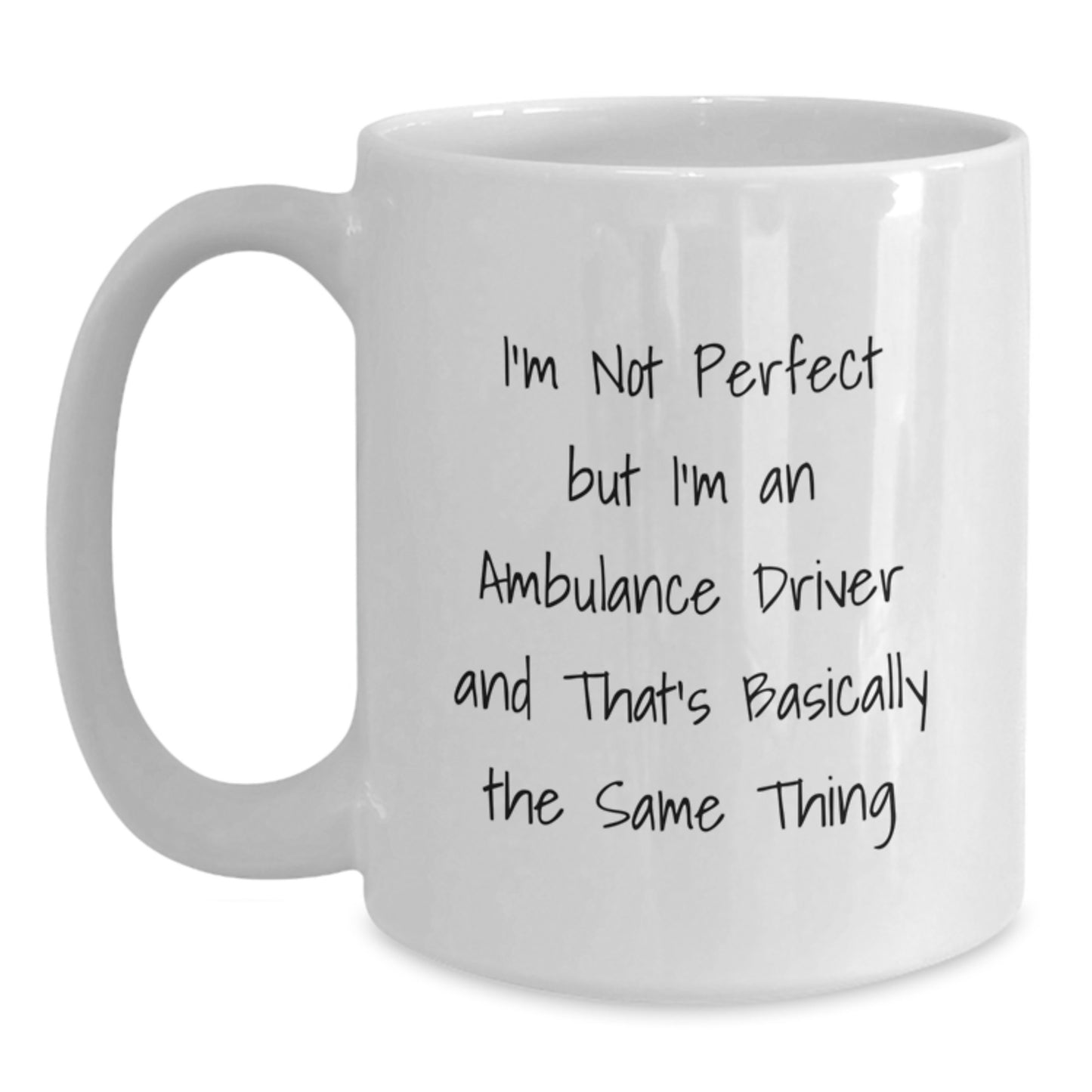 Funny Ambulance Driver Gifts from Friends for Graduation Unique White Coffee Mugs I'm Not Perfect But I'm An - Ambulance Driver - Main