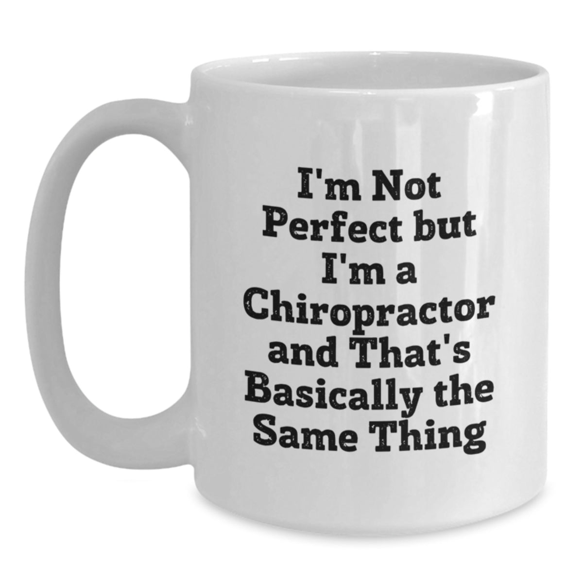 Chiropractor Gift for Him - Humorous Coffee Mug Keepsake - Main