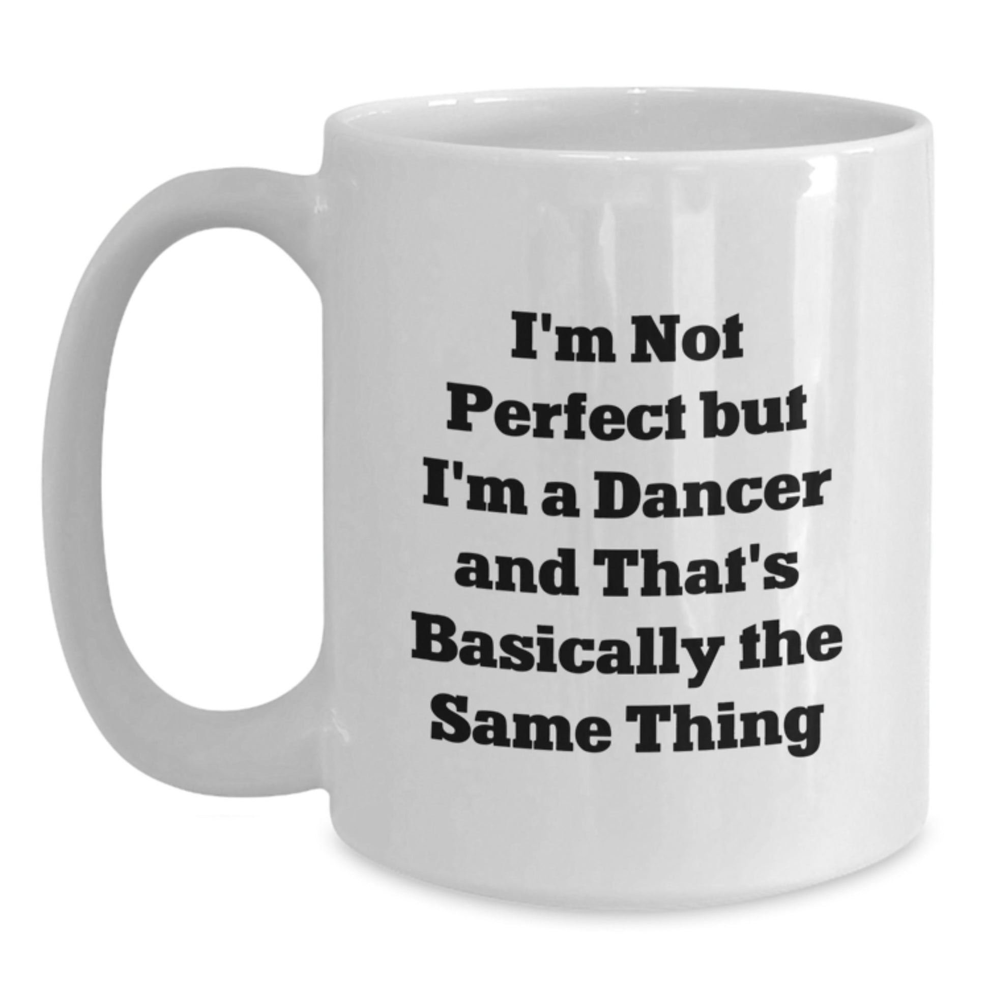 For Him Keepsake Birthday Gift Mug – I'm Not Perfect But I'm A Dancer - Main