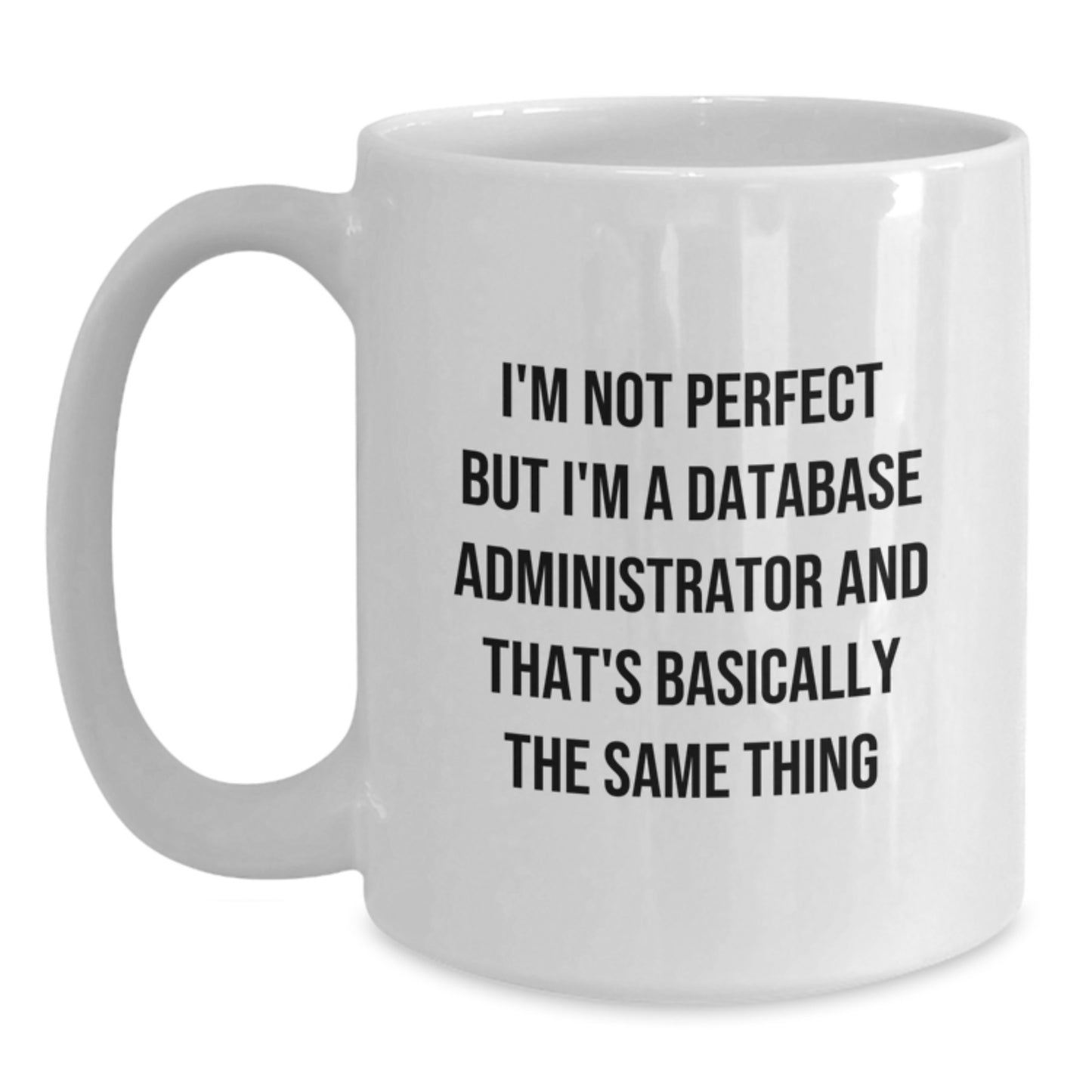 Database Administrator Keepsake White Coffee Mug Birthday Gift for Him - Main