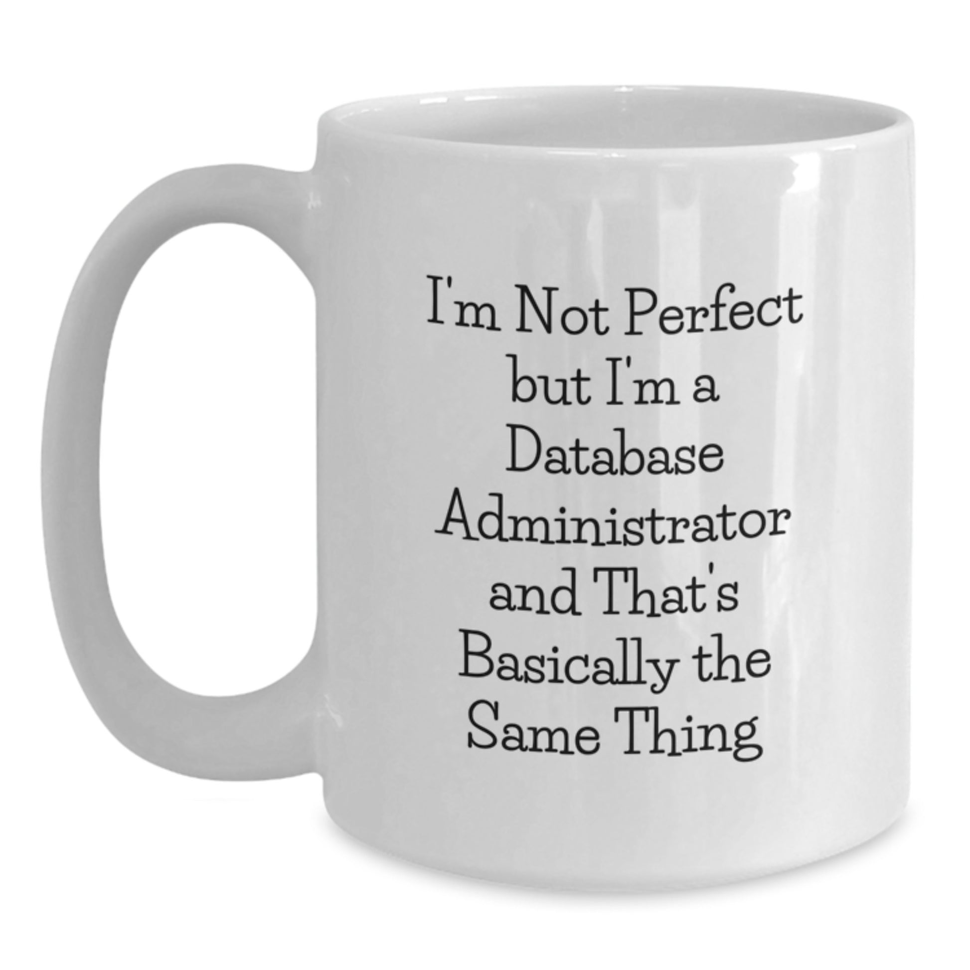 Birthday Gift White Coffee Mug for Her Present Database Administrator - Main