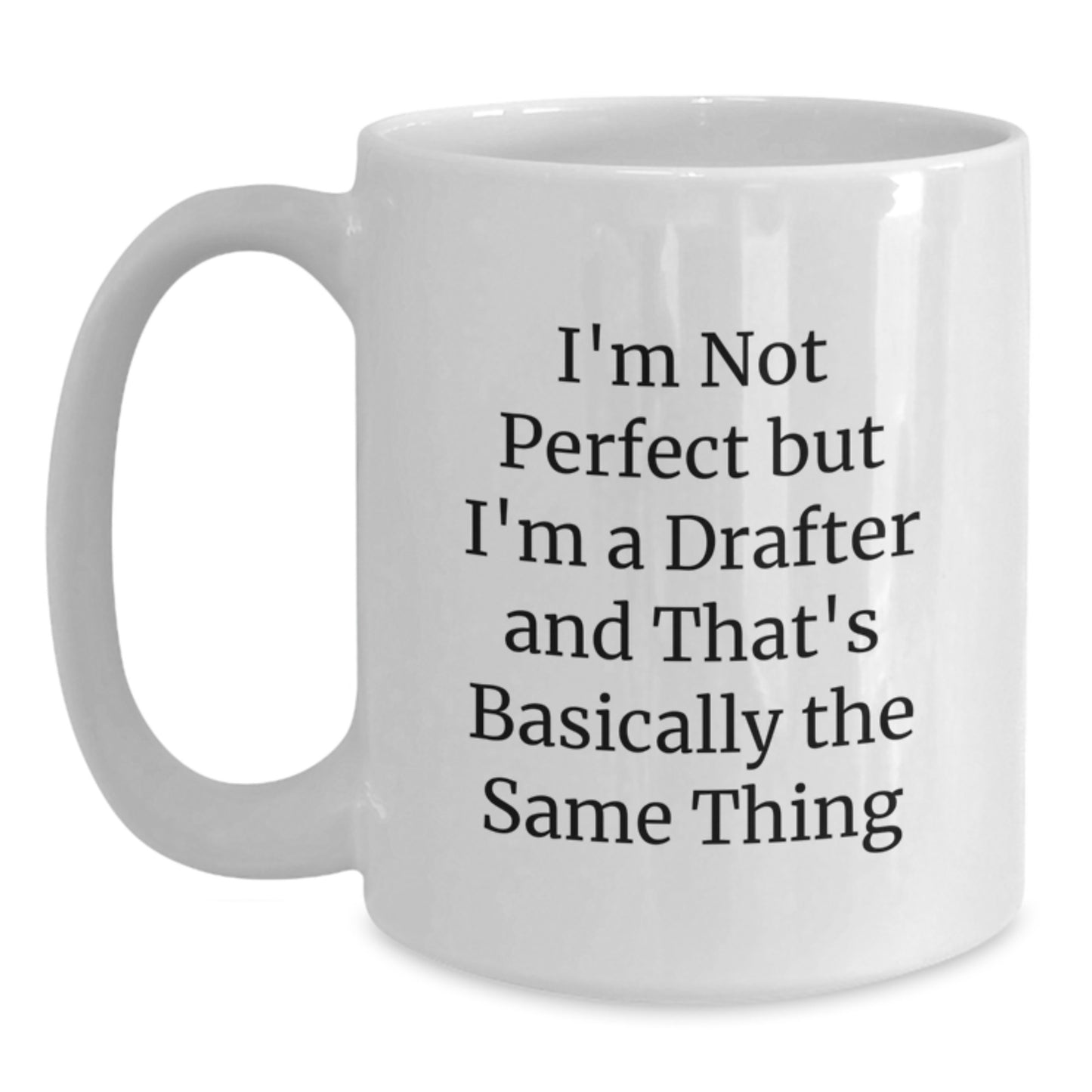 Birthday Gift – Drafter Mug Present with 'I'm Not Perfect But I'm A - Main