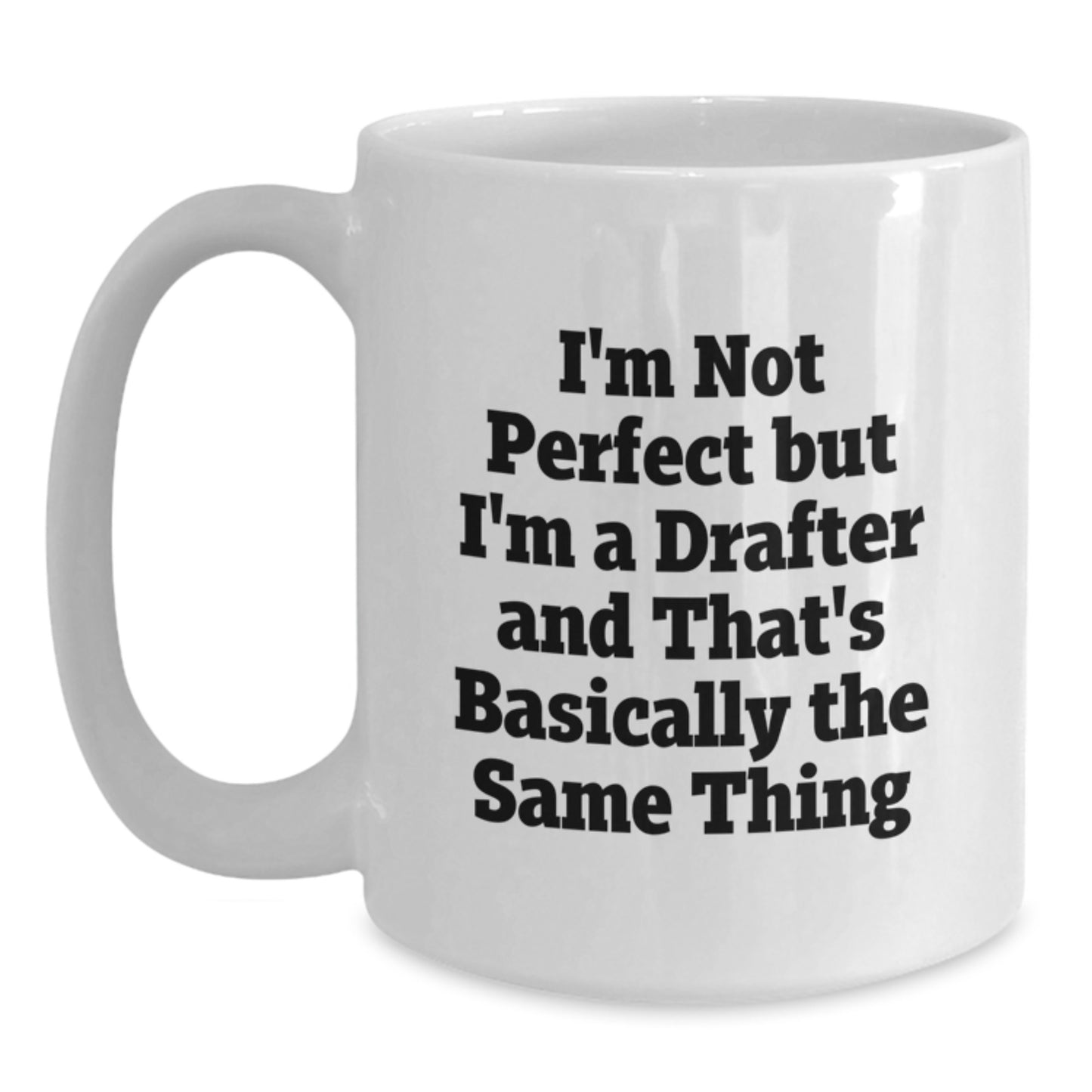 Birthday Gift Keepsake Mug for Him – I'm Not Perfect But I'm A Drafter - Main