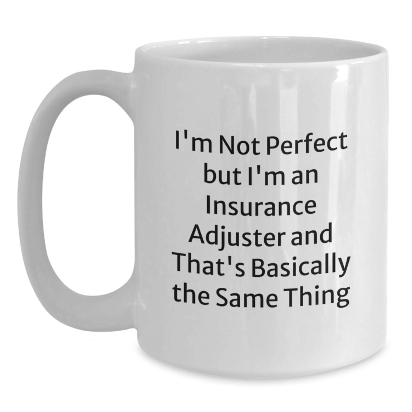 Insurance Adjuster Keepsake Mug for Him Birthday Gift Ceramic 11oz White - Main