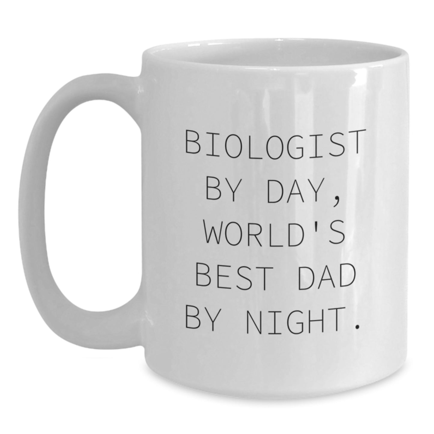 Witty Biologist White Mug – Birthday Gift for Friends Novelty 11oz - Main