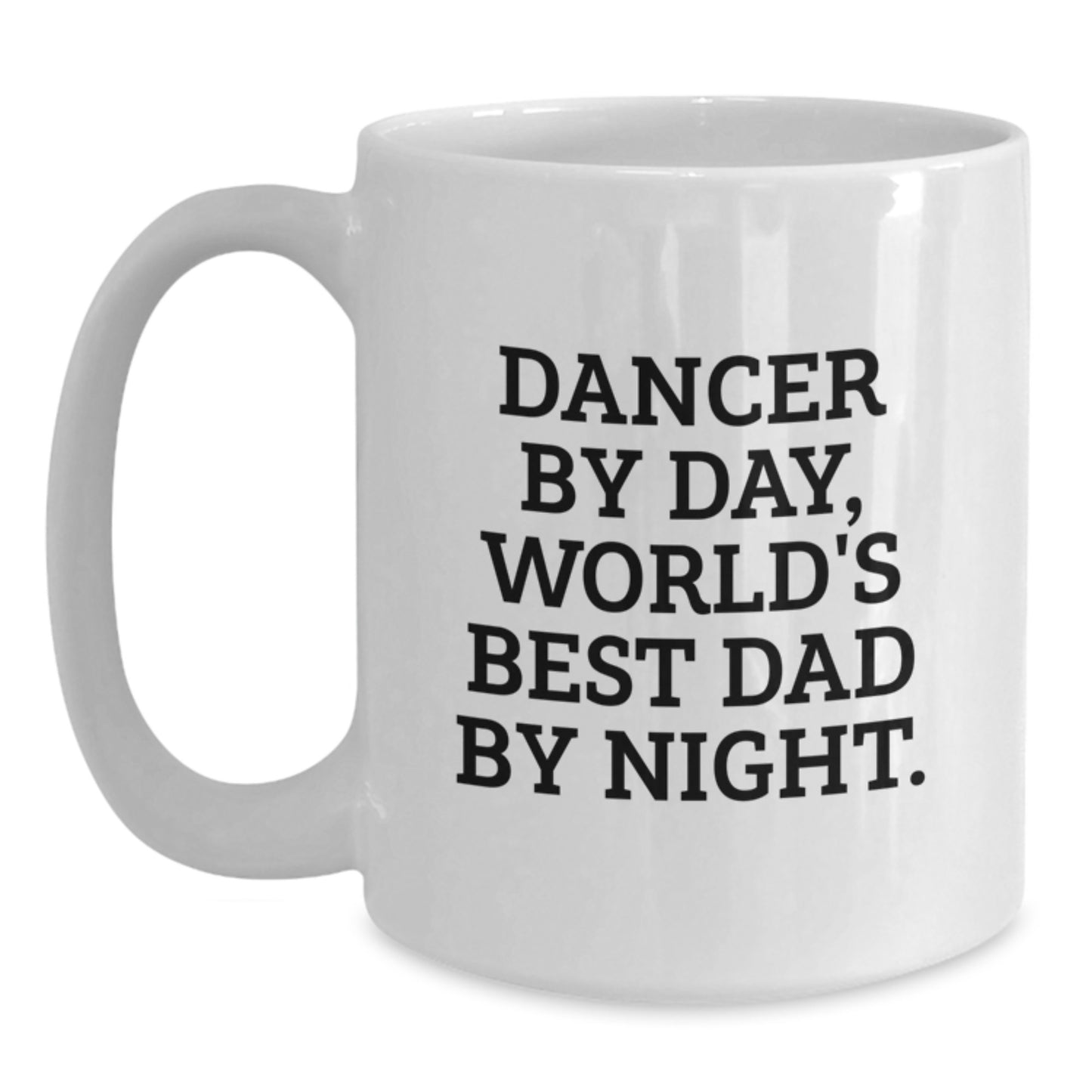 Birthday Gift Dancer By Day, World's Best Dad By Night Mug for Her - Main