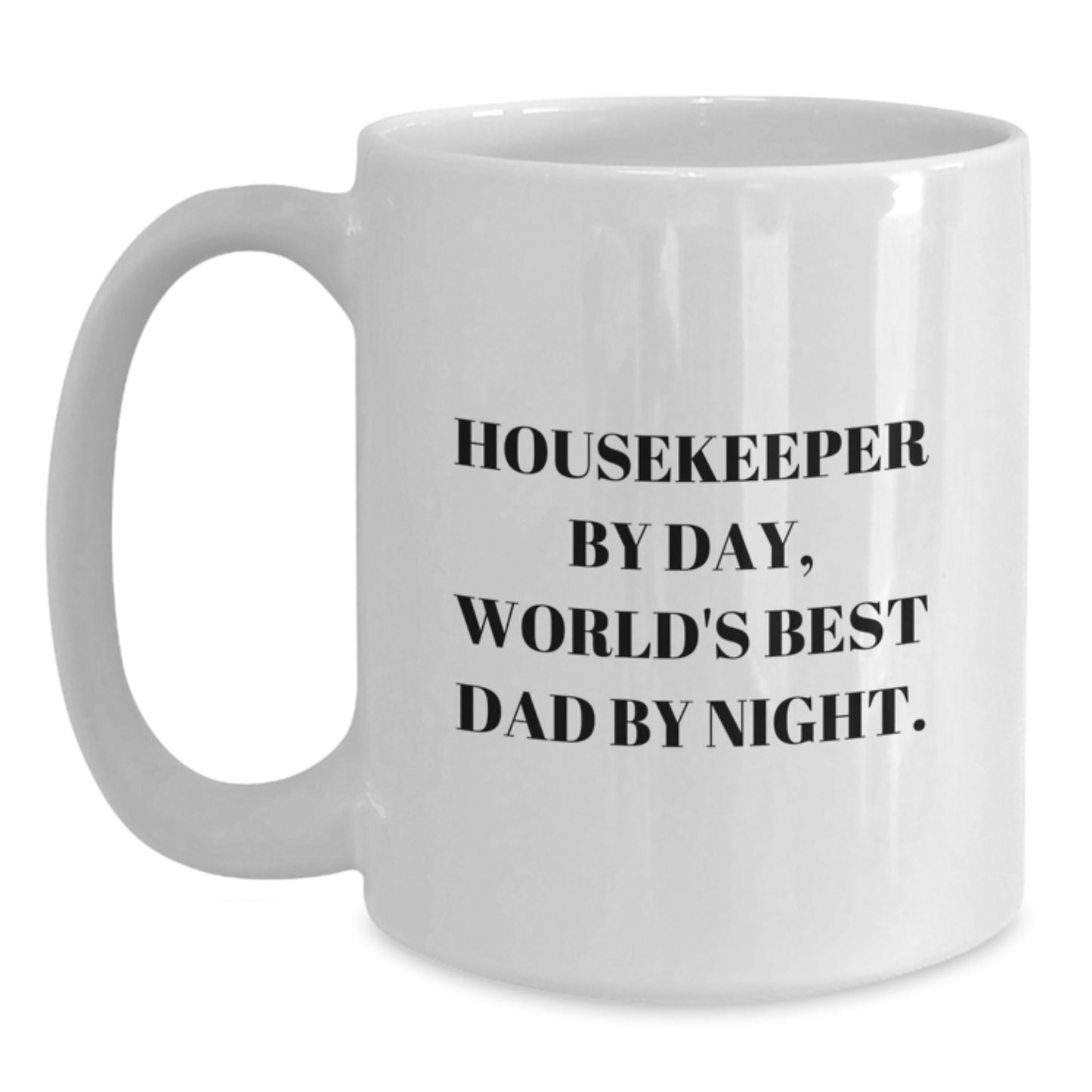 Humorous Housekeeper Novelty Mug for Friends Birthday Gift Ceramic 11oz - Main