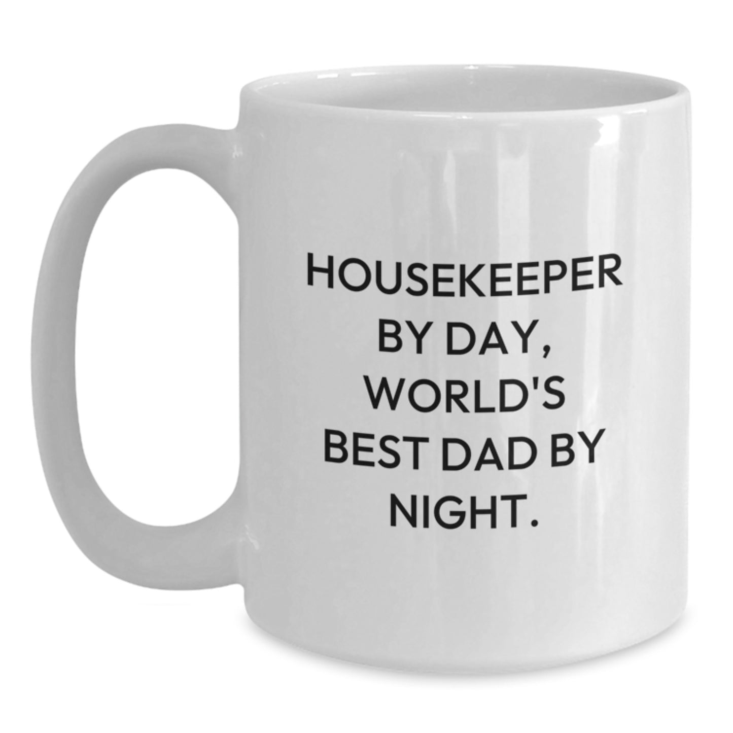 Birthday Gift for Her Housekeeper By Day, World's Best Dad By Night Mug - Main