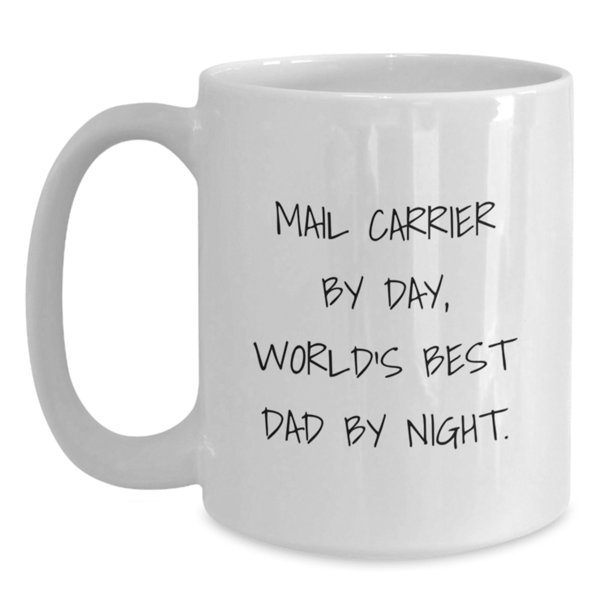 Funny Mail Carrier Gifts from Men to World's Best Dad By Night - Birthday Unique Mugs for Mail Carrier, 11oz or 15oz White Coffee Mugs, Ceramic, Microwave, and Dishwasher Safe - Main