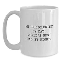 Load image into Gallery viewer, Microbiologist&#39;s Humorous Mug, Gifts from Family for Birthday, &#39;Microbiologist By Day, World&#39;s Best Dad By Night.&#39; - Main
